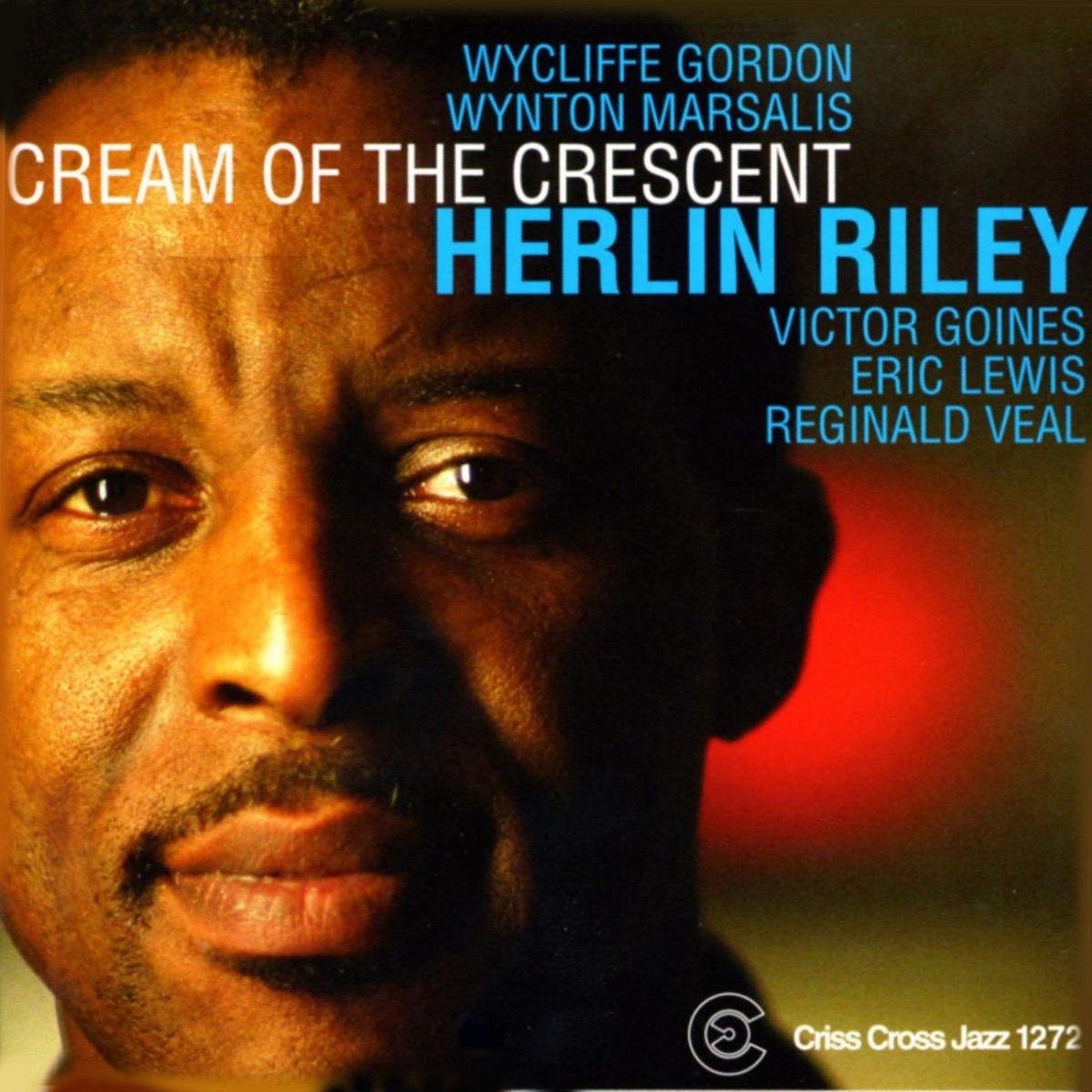 Cream of the Crescent (feat. Wycliffe Gordon, Wynton Marsalis, Victor Goines, Eric Lewis & Reginald Veal) by Herlin Riley album cover