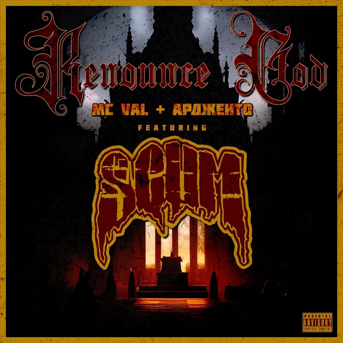 Renounce God (feat. Scum) - Single by MC Val & Ардженто album cover