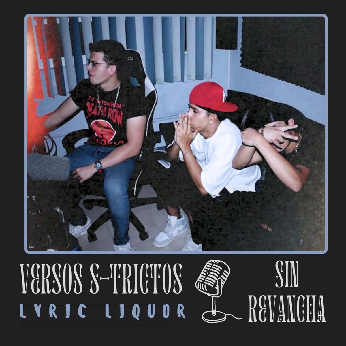 Sin Revancha (2023 Remastered Version) - Single by Lyric Liquor & Versos S-trictos album cover