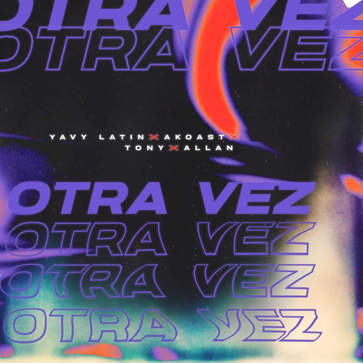 Otra Vez - Single by Yavy Latin, Tonny, Akoast & Allan album cover