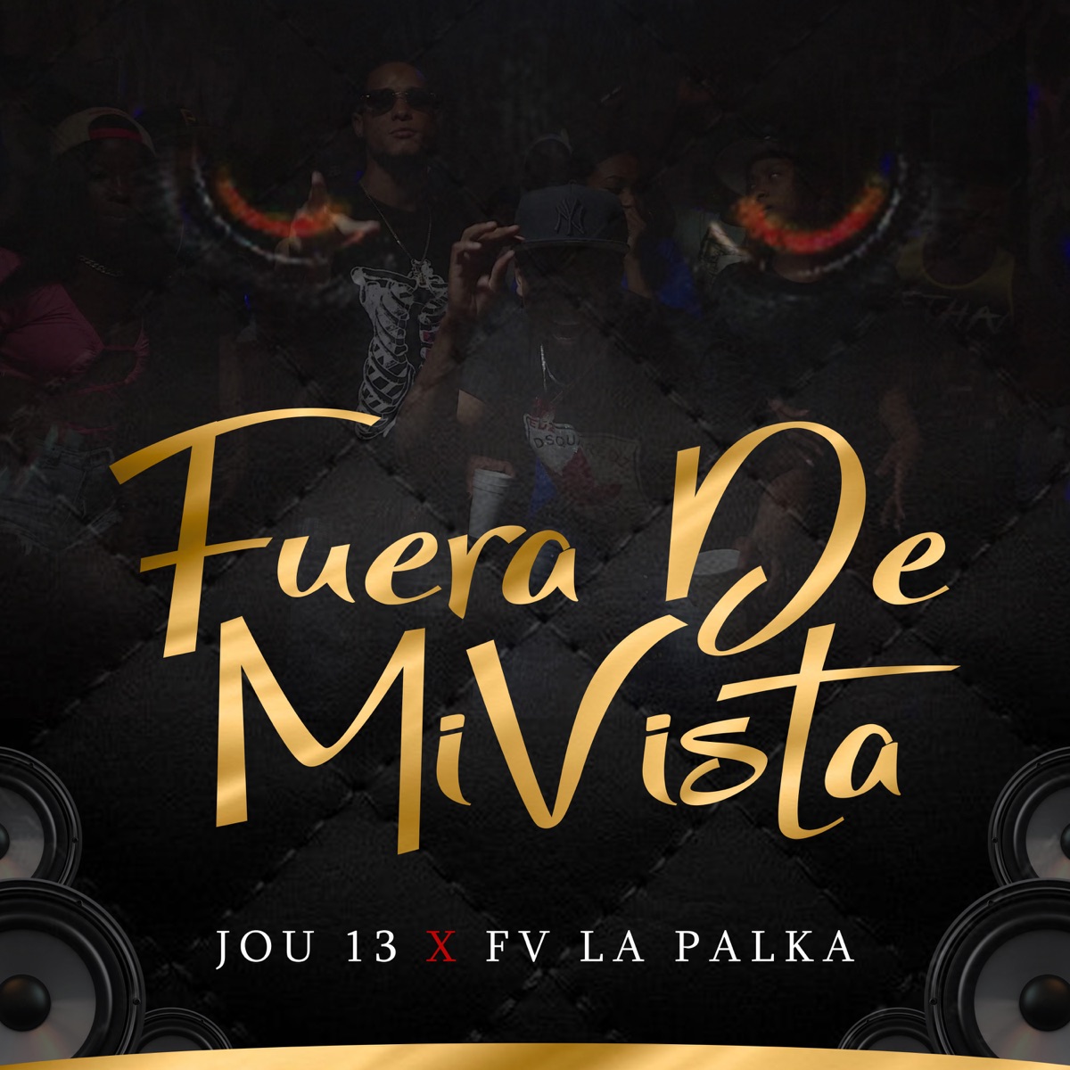 Fuera De Mi Vista (feat. Fv La Palka) - Single by jou 13 album cover