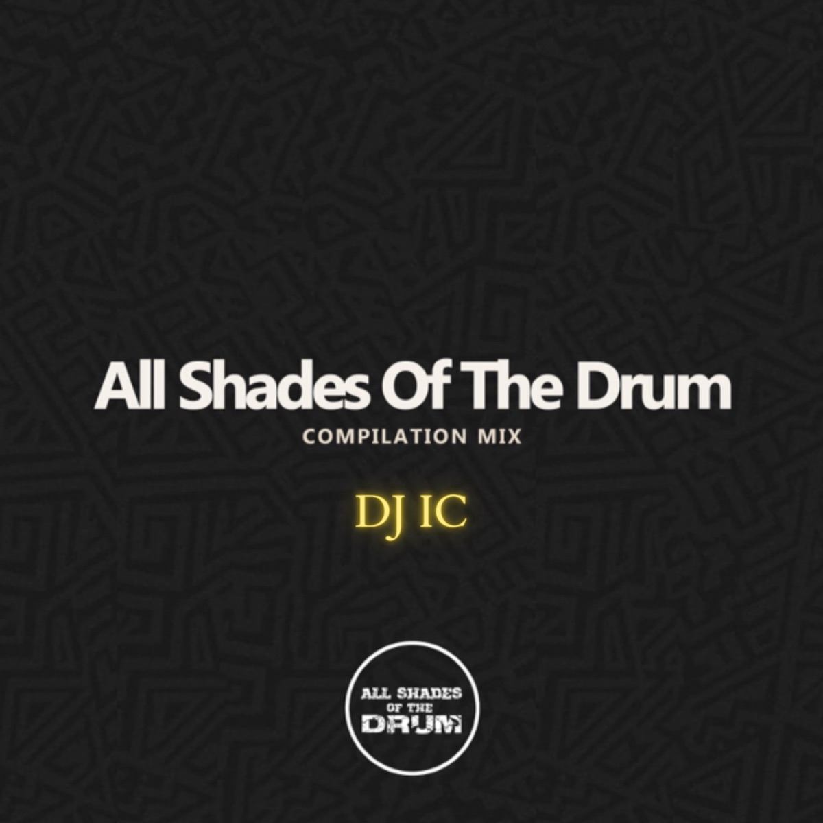 All Shades Of The Drum, S4 Ep. 2: Compilation Mix (DJ Mix) by DJ IC album cover