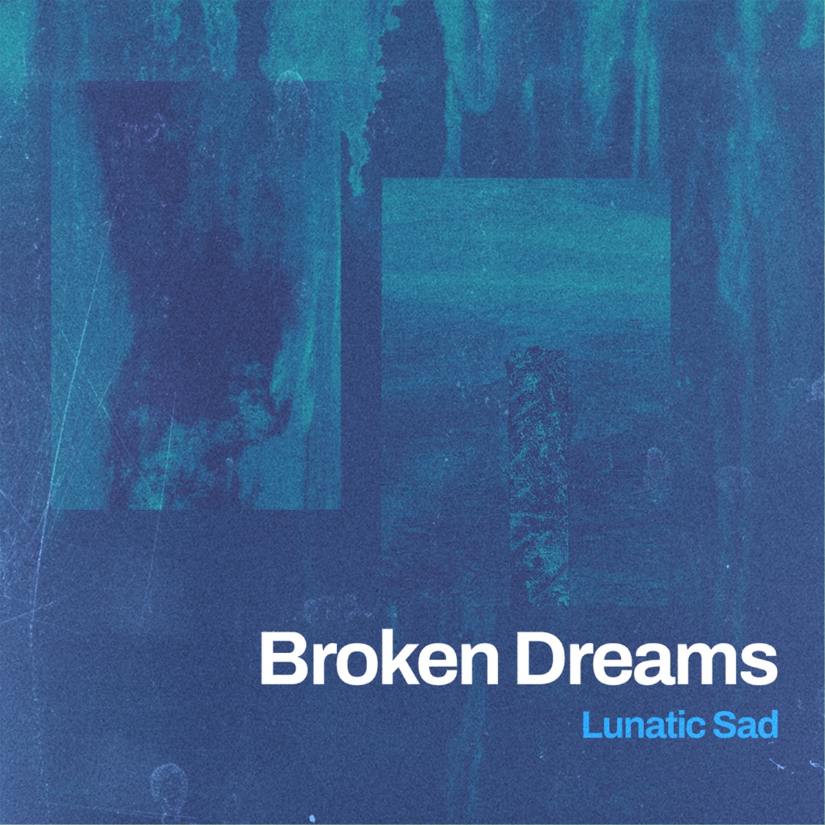 Broken Dreams - Single by Lunatic Sad album cover