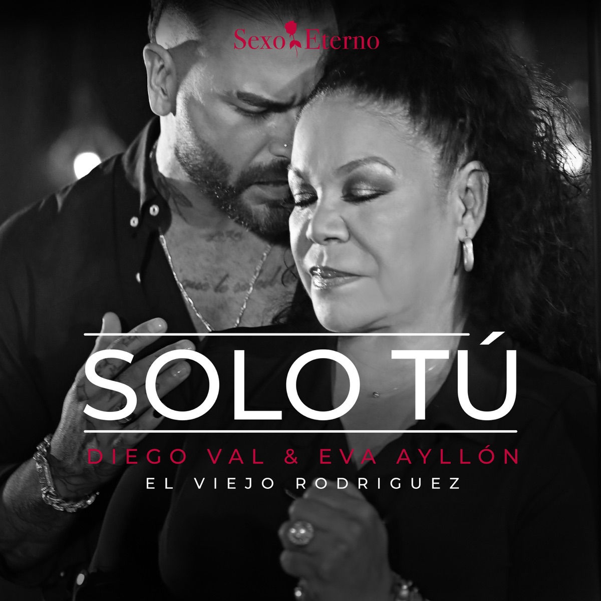 Solo Tú: Sexo Eterno - Single by Diego Val, Eva Ayllon & "El Viejo" Rodriguez album cover