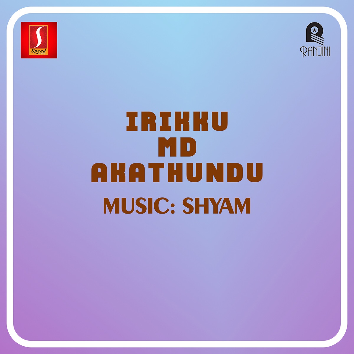 Irikku MD Akathundu - Single by Shyam Joseph album cover