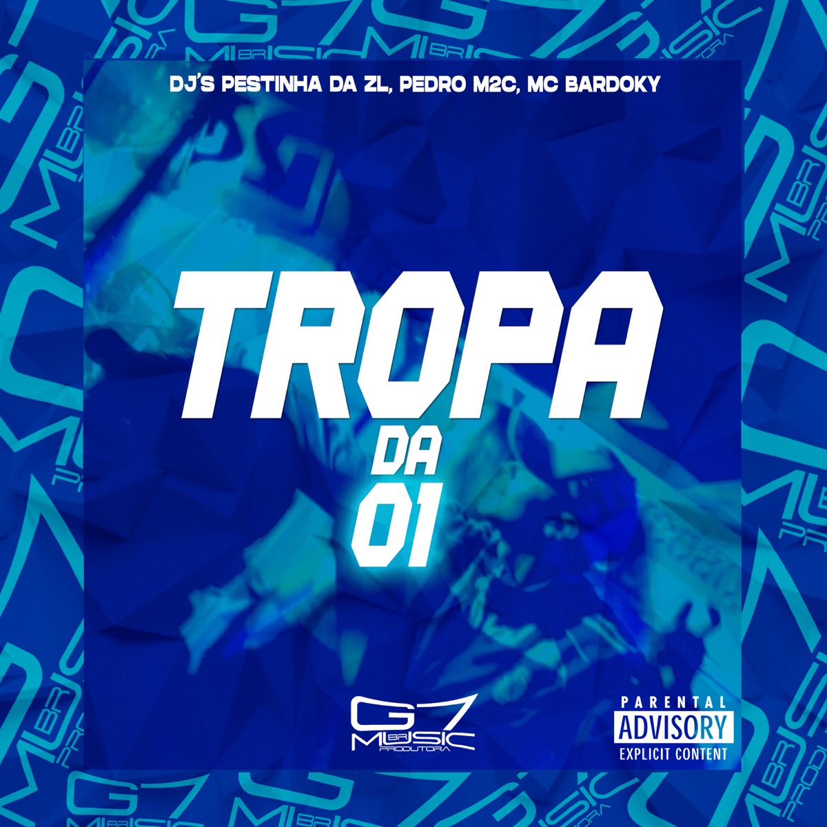 Tropa da 01 - Single by DJ PESTINHA DA ZL, DJ PEDRO M2C & MC Bardoky album cover