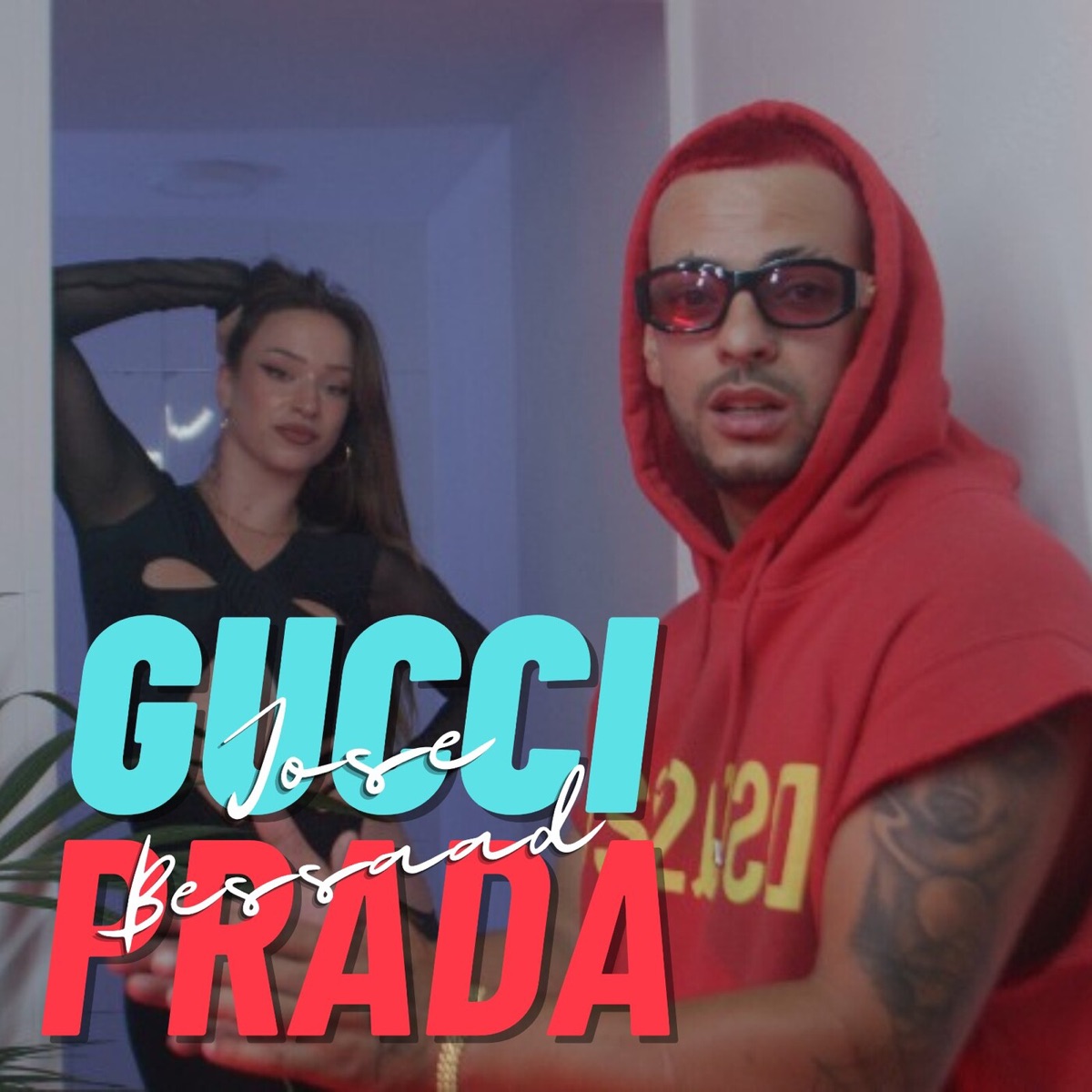 GUCCI PRADA - Single by Jose Bessaad album cover