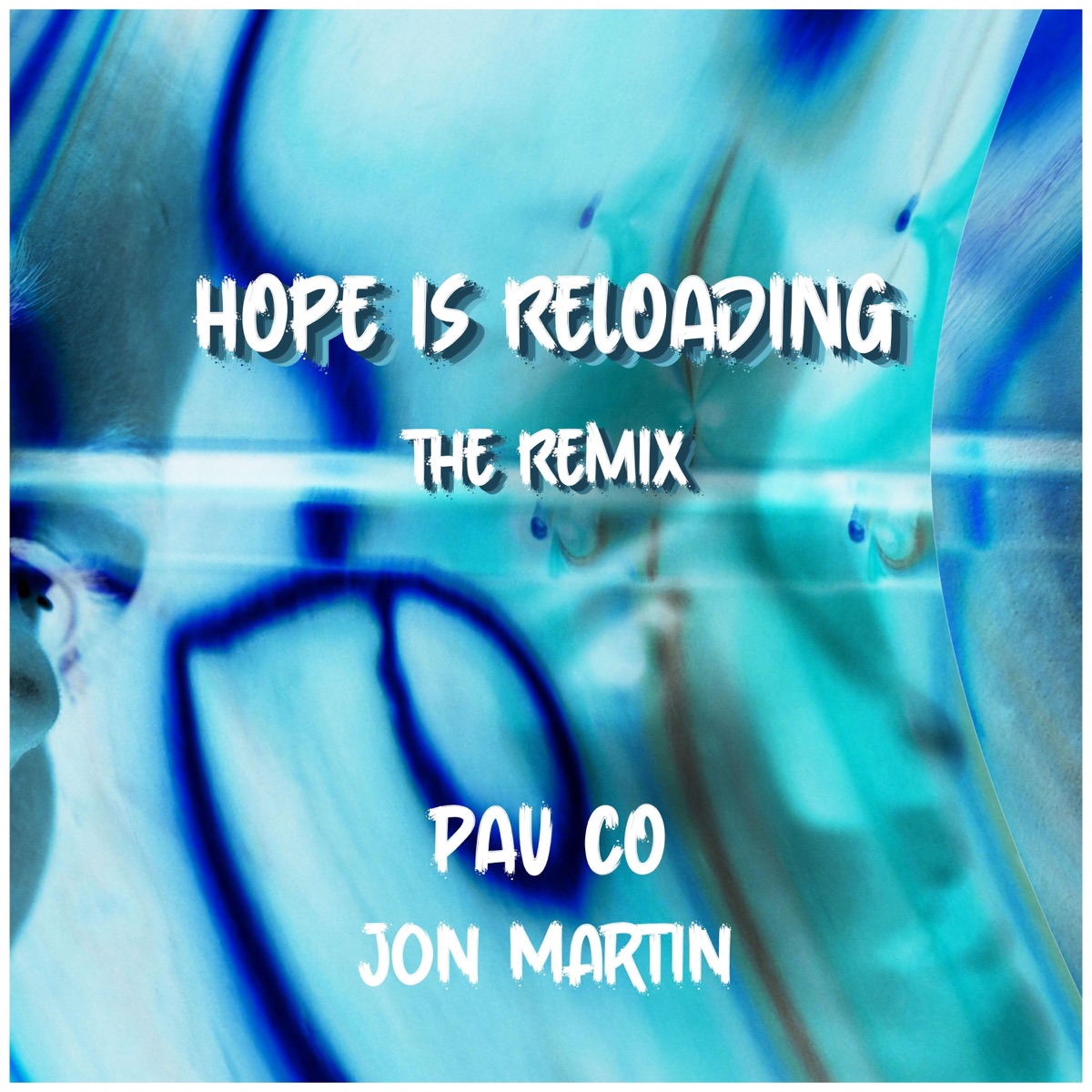 Hope Is Reloading (Remix) - Single by Pau Co & Jon Martin album cover