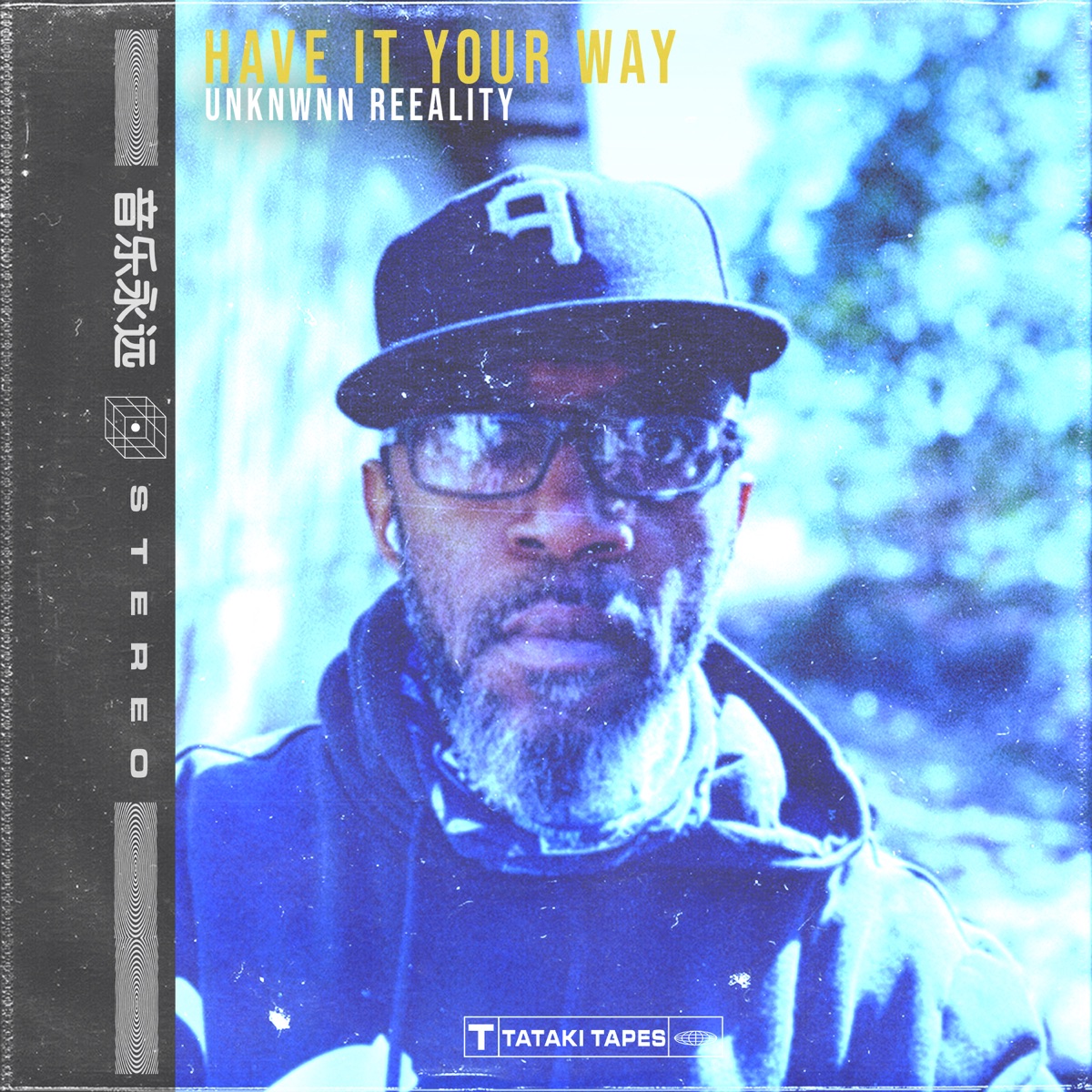 Have It Your Way - Single by Tataki Tapes & Unknwnn Reeality album cover