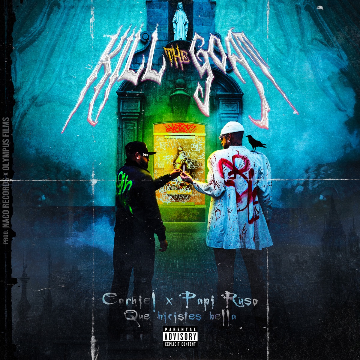 KILL THE GOAT - Single by Papi Ruso, Carniel & QueHicisteBella album cover