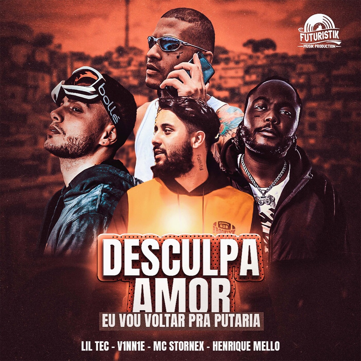 Desculpe Amor, eu vou voltar pra putaria (feat. Henrique MeLLo) - Single by Lil Tec, V1NN1E & Mc Stornex album cover