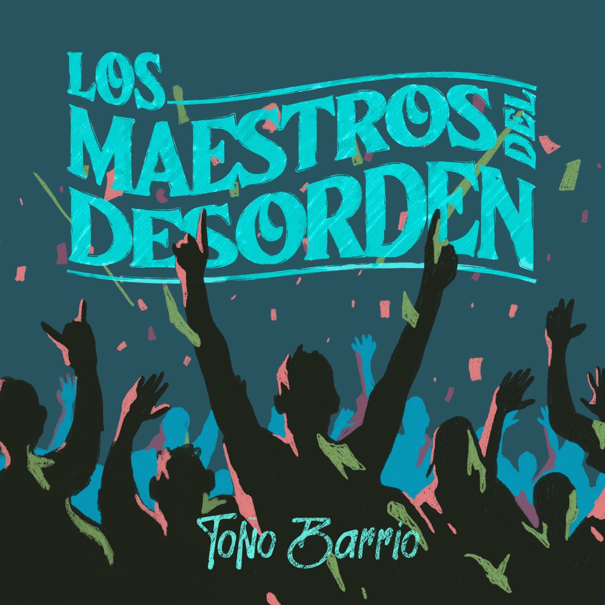 Los Maestros del Desorden - Single by Toño Barrio album cover
