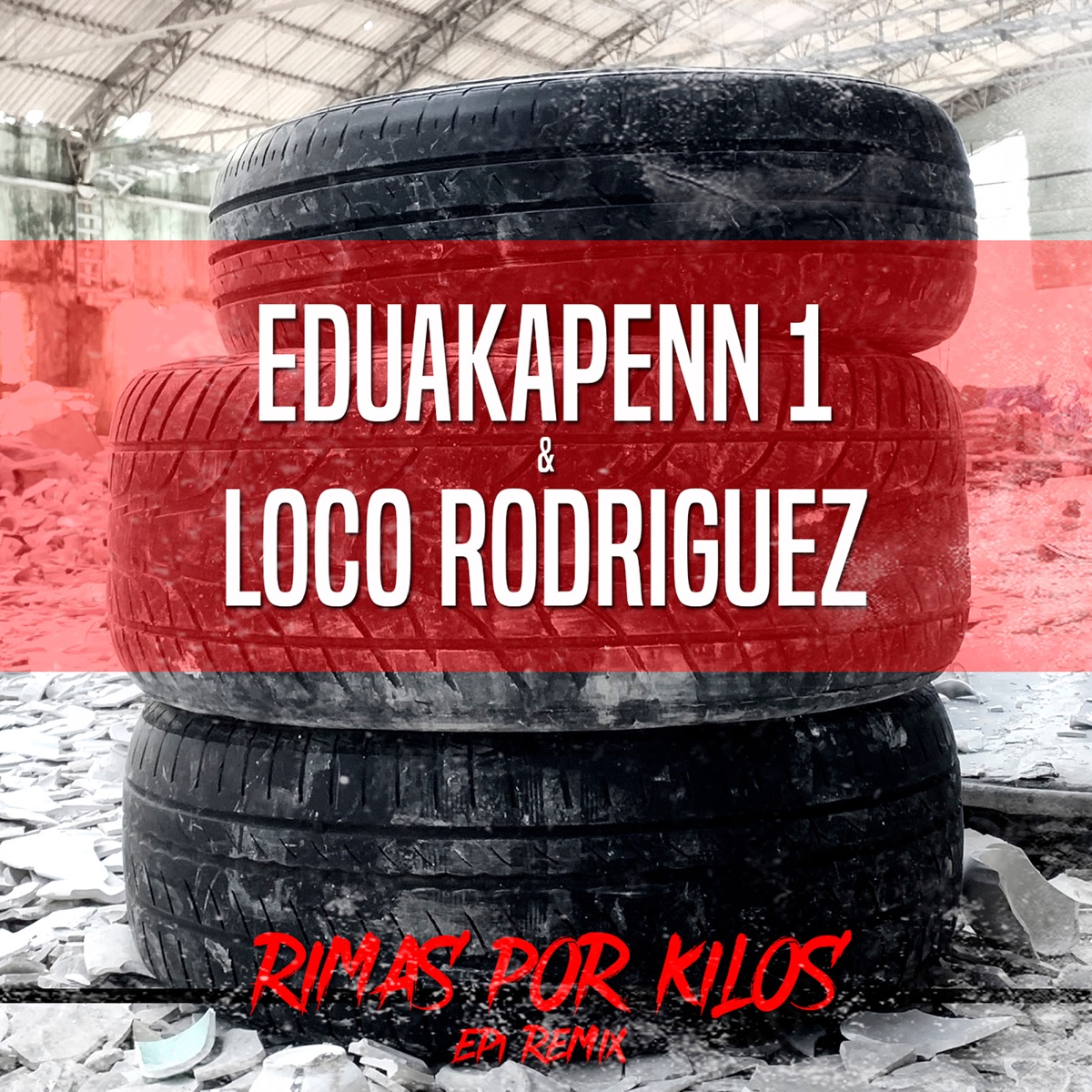 Rimas Por Kilos (Ep1 Remix) - Single by Eduakapenn 1 & Loco Rodriguez album cover