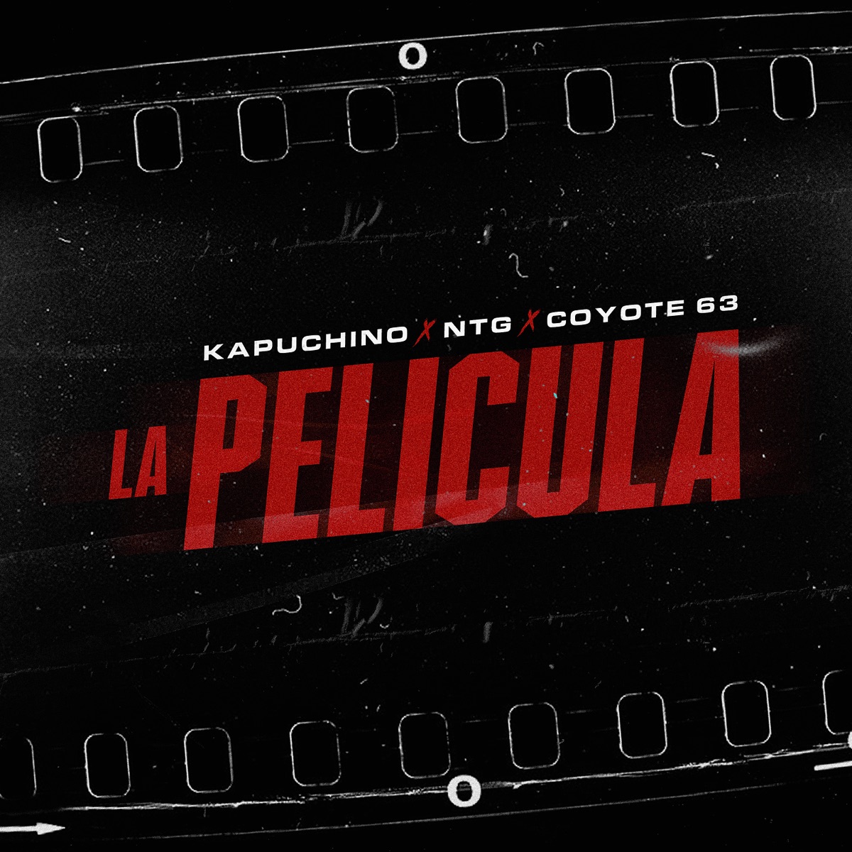 La Película - Single by Kapuchino, NTG & Coyote 63 album cover