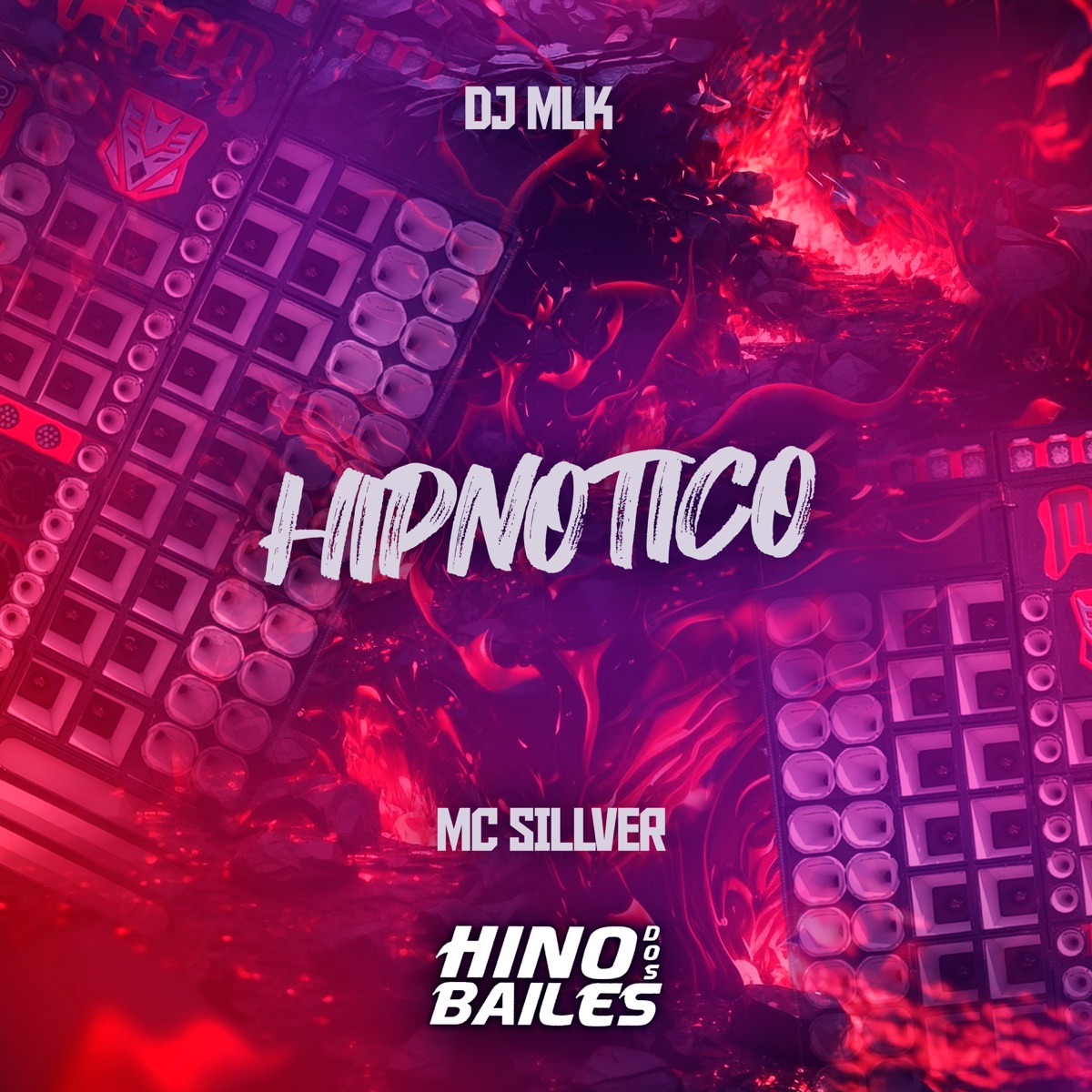 Hipnotico - Single by MC SILLVEER & DJ MLK album cover