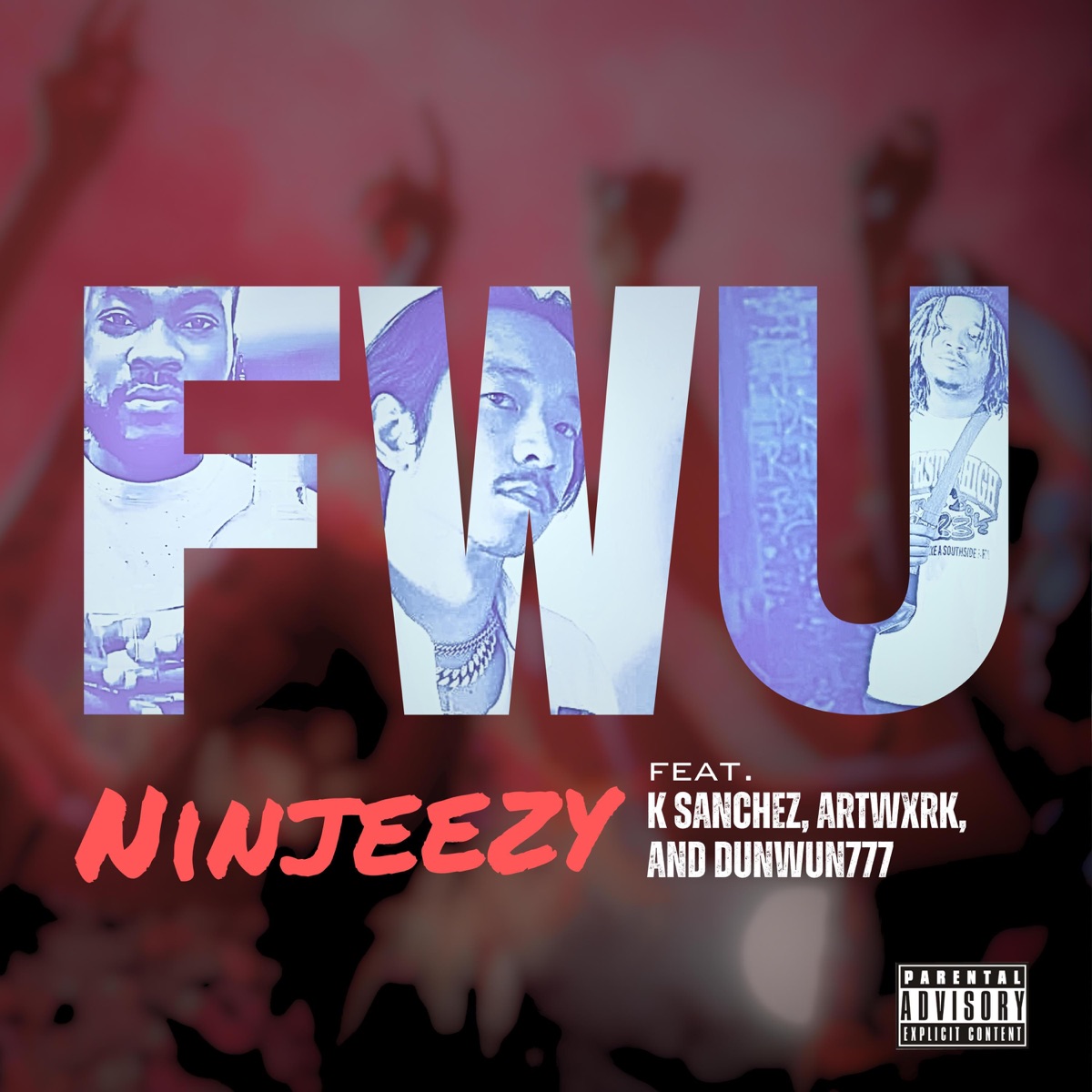 FWU (feat. K.Sanchez, ARTWXRK & DunWun777) - Single by Ninjeezy album cover