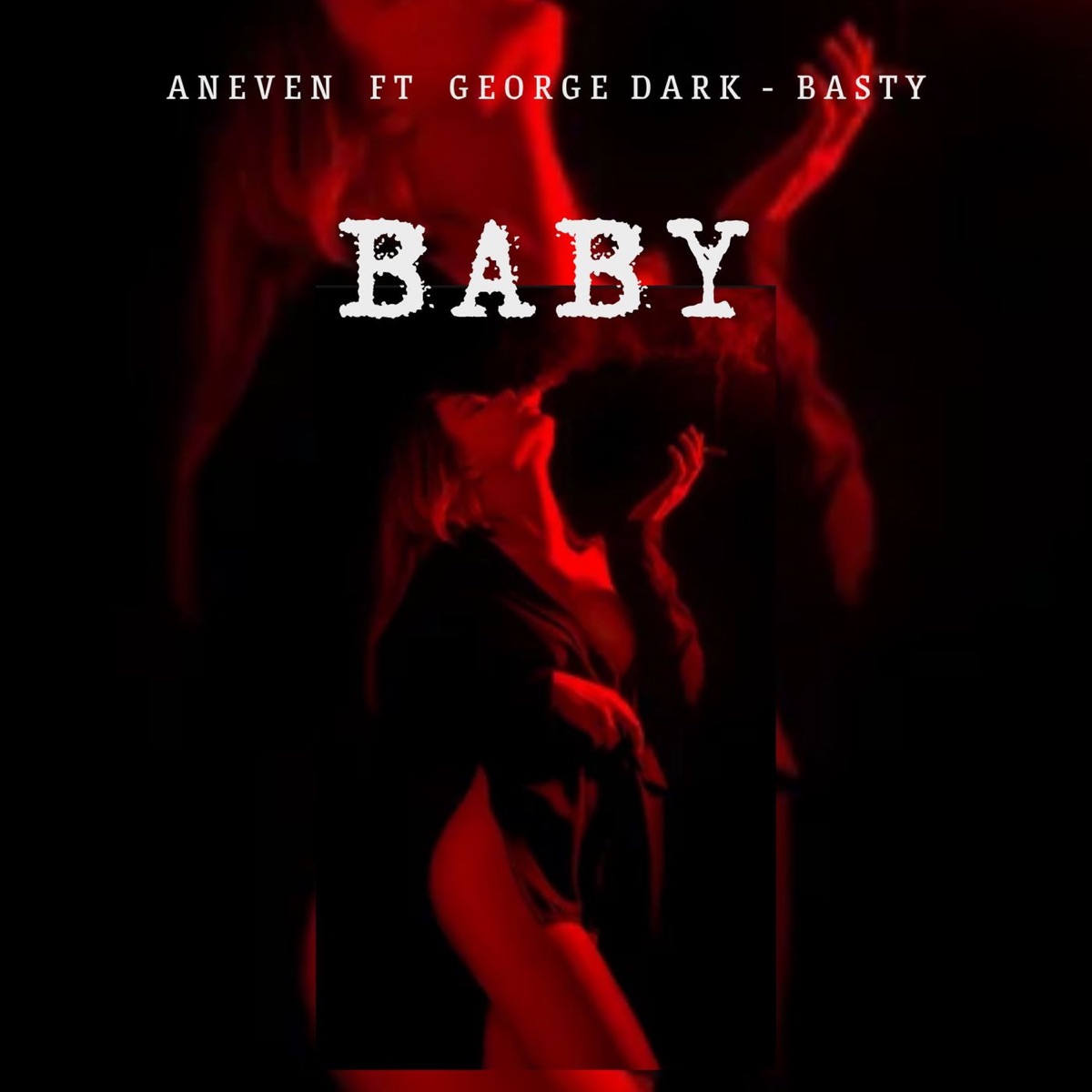 Baby (feat. Basty & George Dark) - Single by Aneven album cover