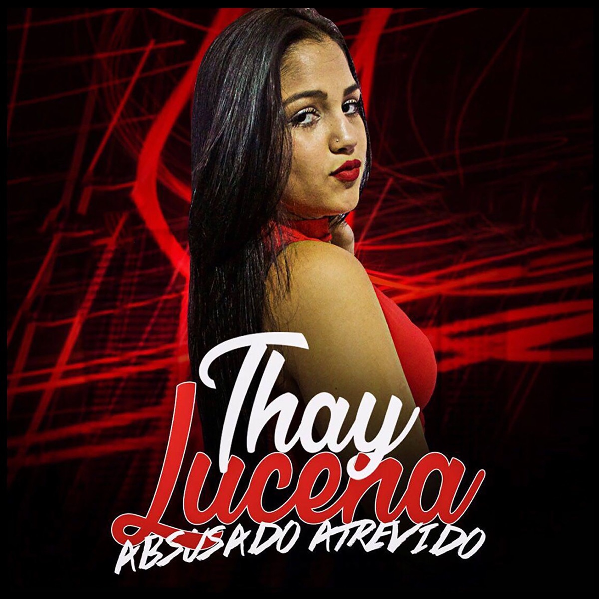 Abusado, Atrevido - Single by Thay Lucena album cover