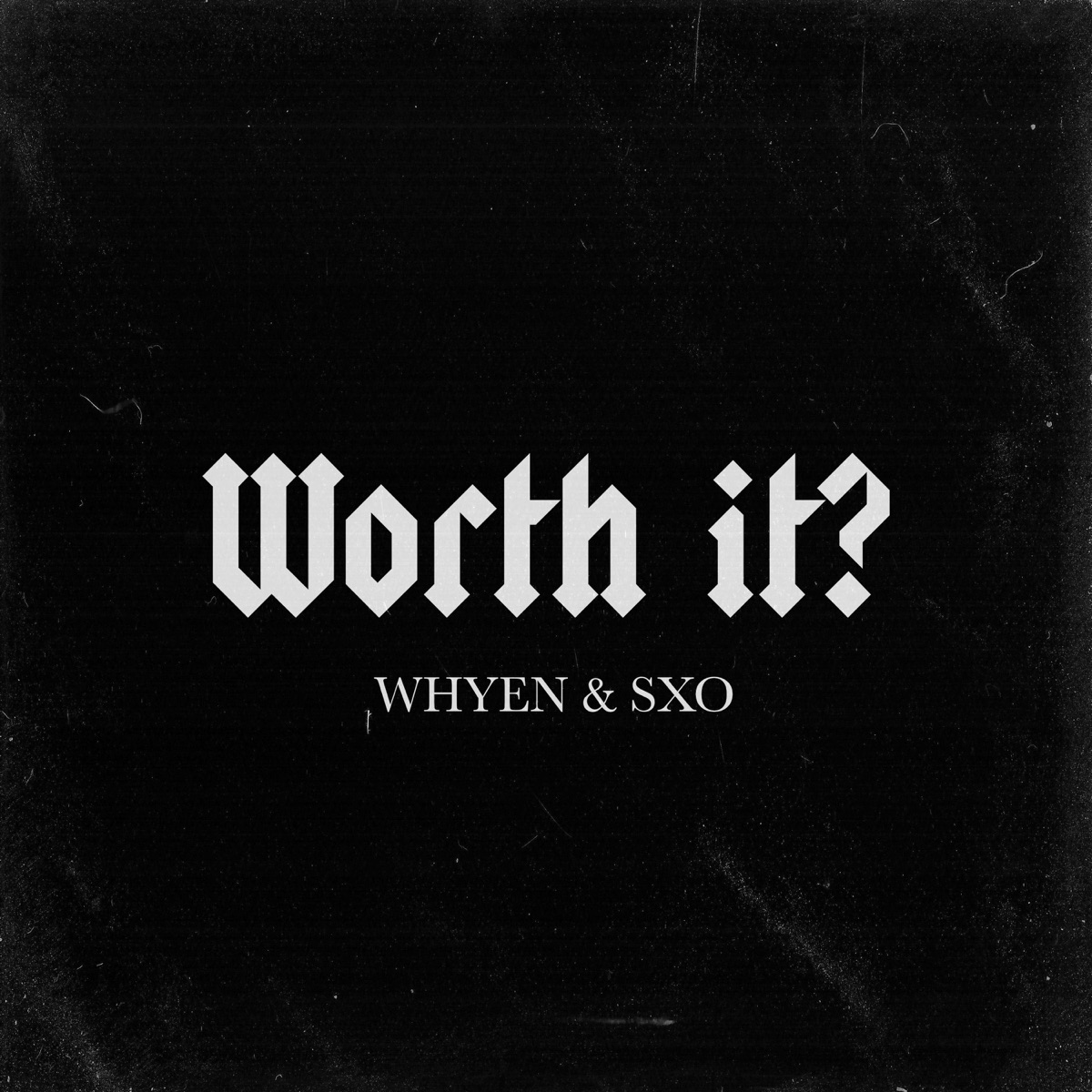Worth it? - Single by Whyen & sxo album cover