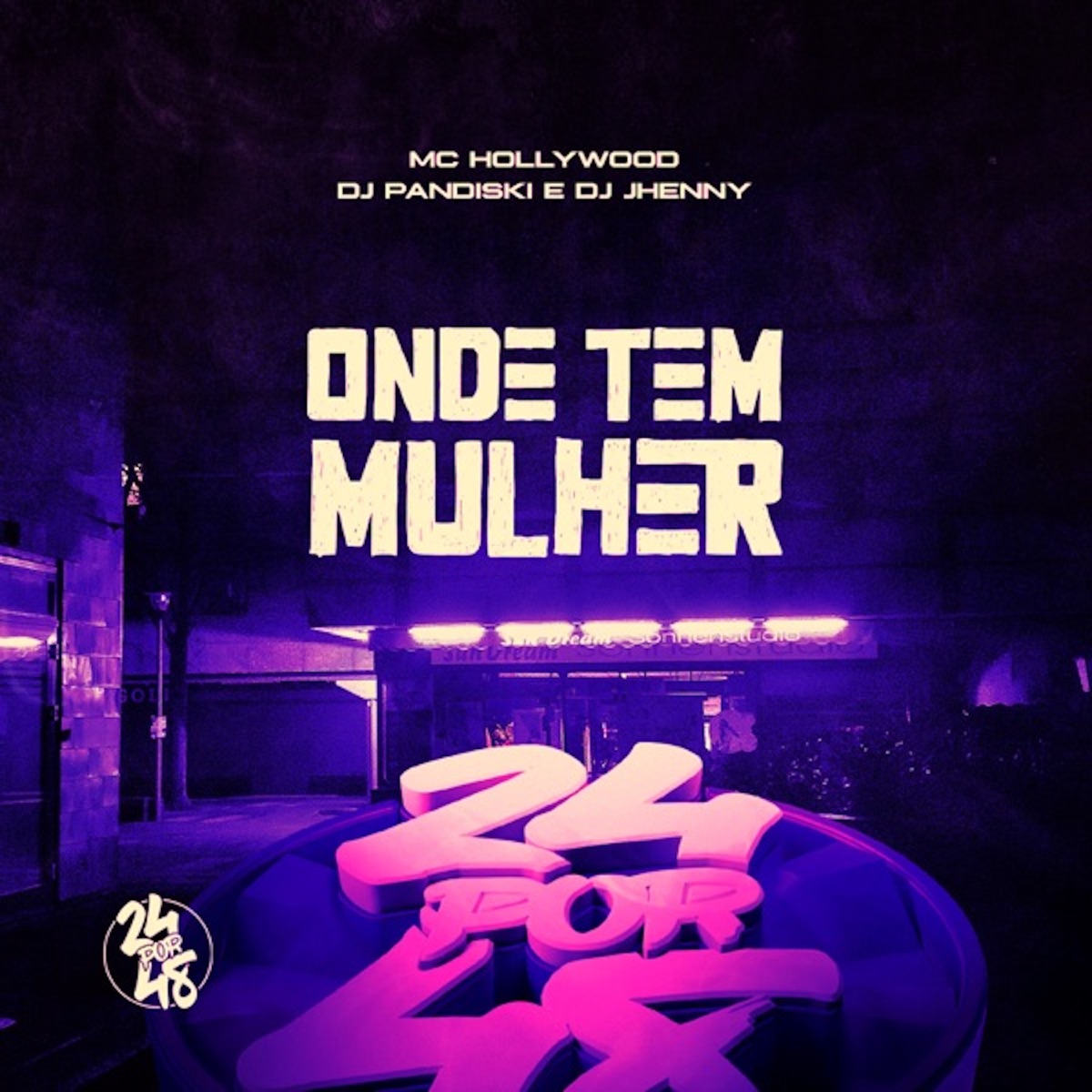 Onde Tem Mulher - Single by MC Hollywood, Dj Pandiski & DJ JHENNY album cover