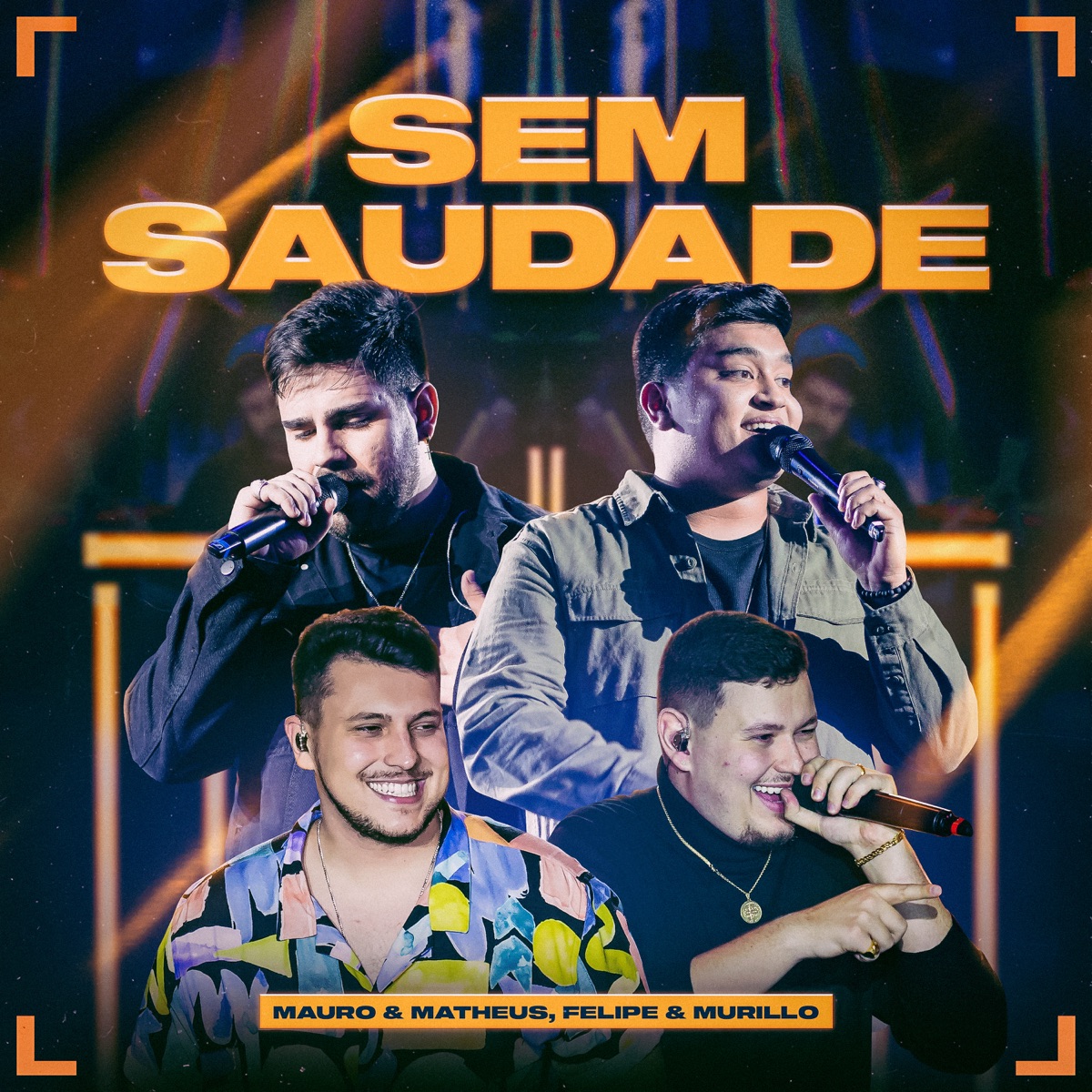 Sem Saudade (Ao Vivo) - Single by Mauro & Matheus & Felipe & Murillo album cover