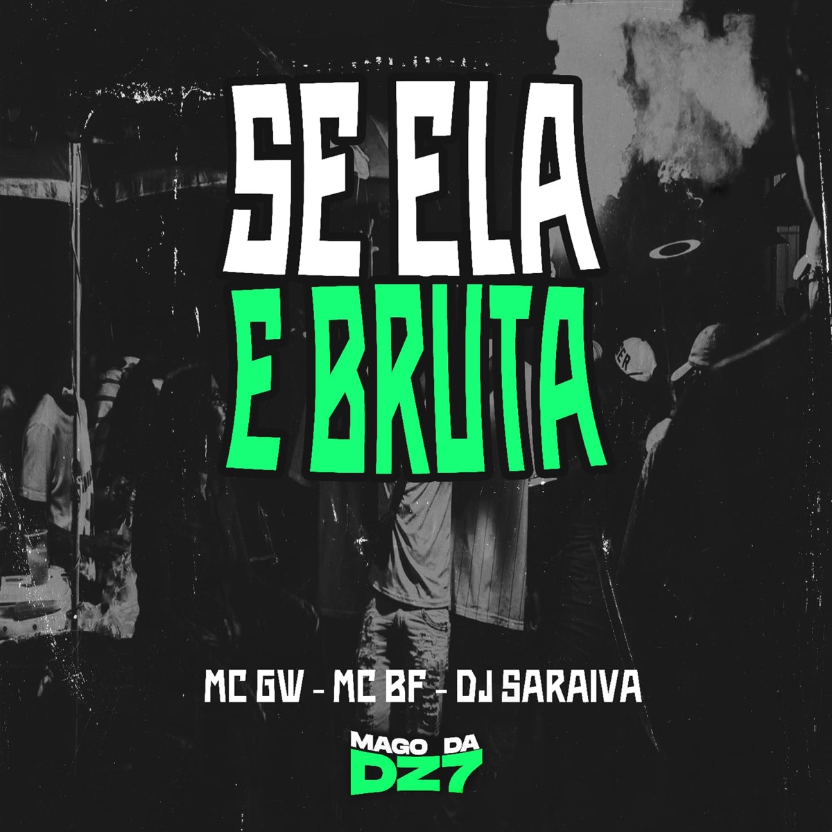 Se Ela É Bruta - Single by DJ SARAIVA, MC BF & MC GW album cover