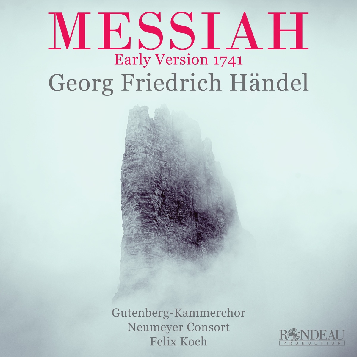 Messiah HWV 56 Early Version 1741: No 50 Chorus: Worthy Is the Lamb - Single by Gutenberg-Kammerchor, Felix Koch & Neumeyer Consort album cover