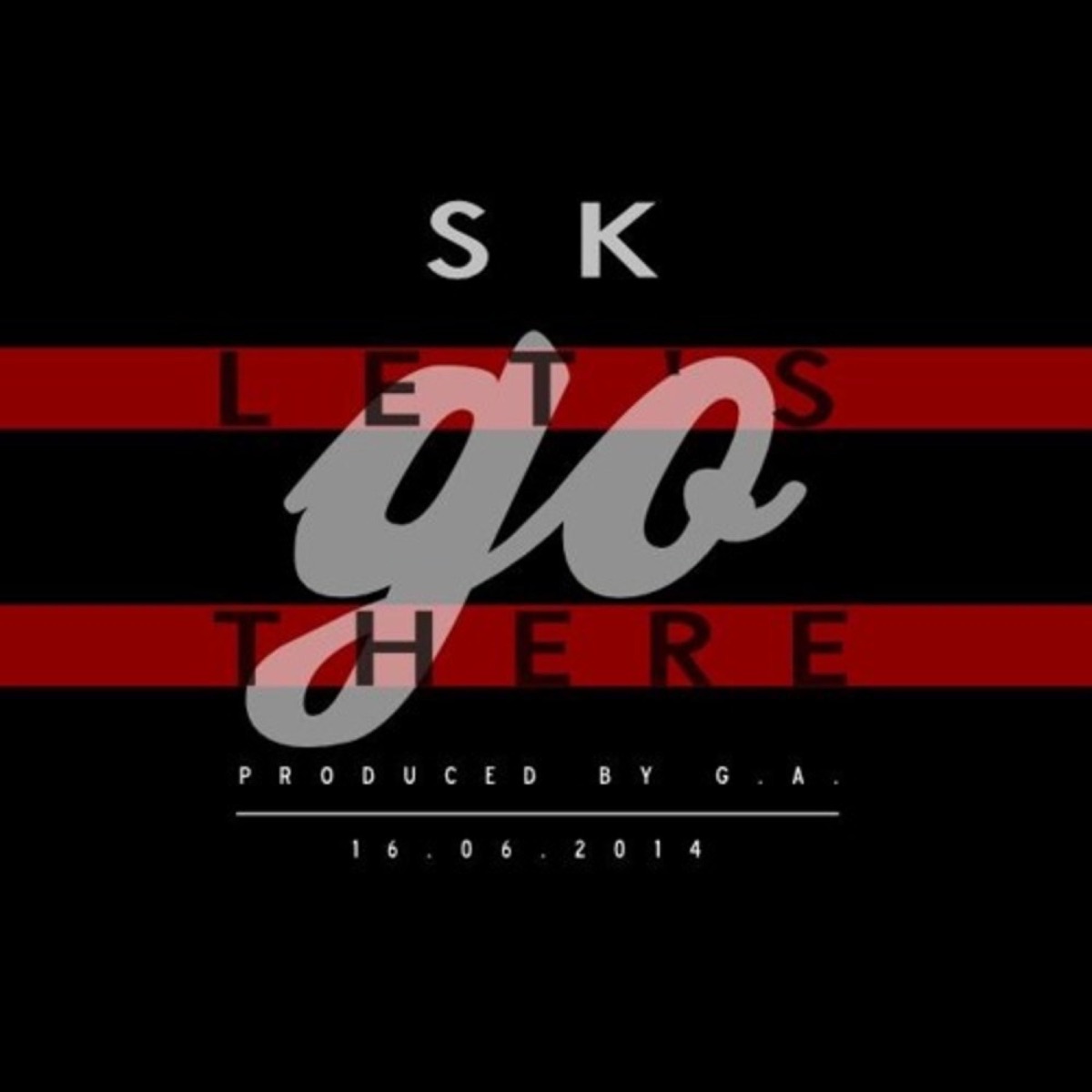 Lets Go There - Single by SK album cover