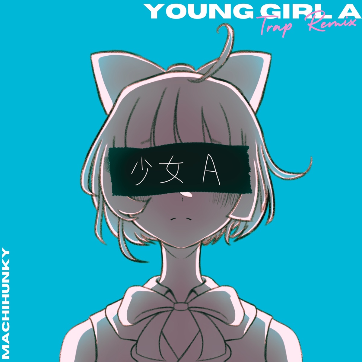 Young Girl a (Trap Remix) - Single by MachiChunky album cover