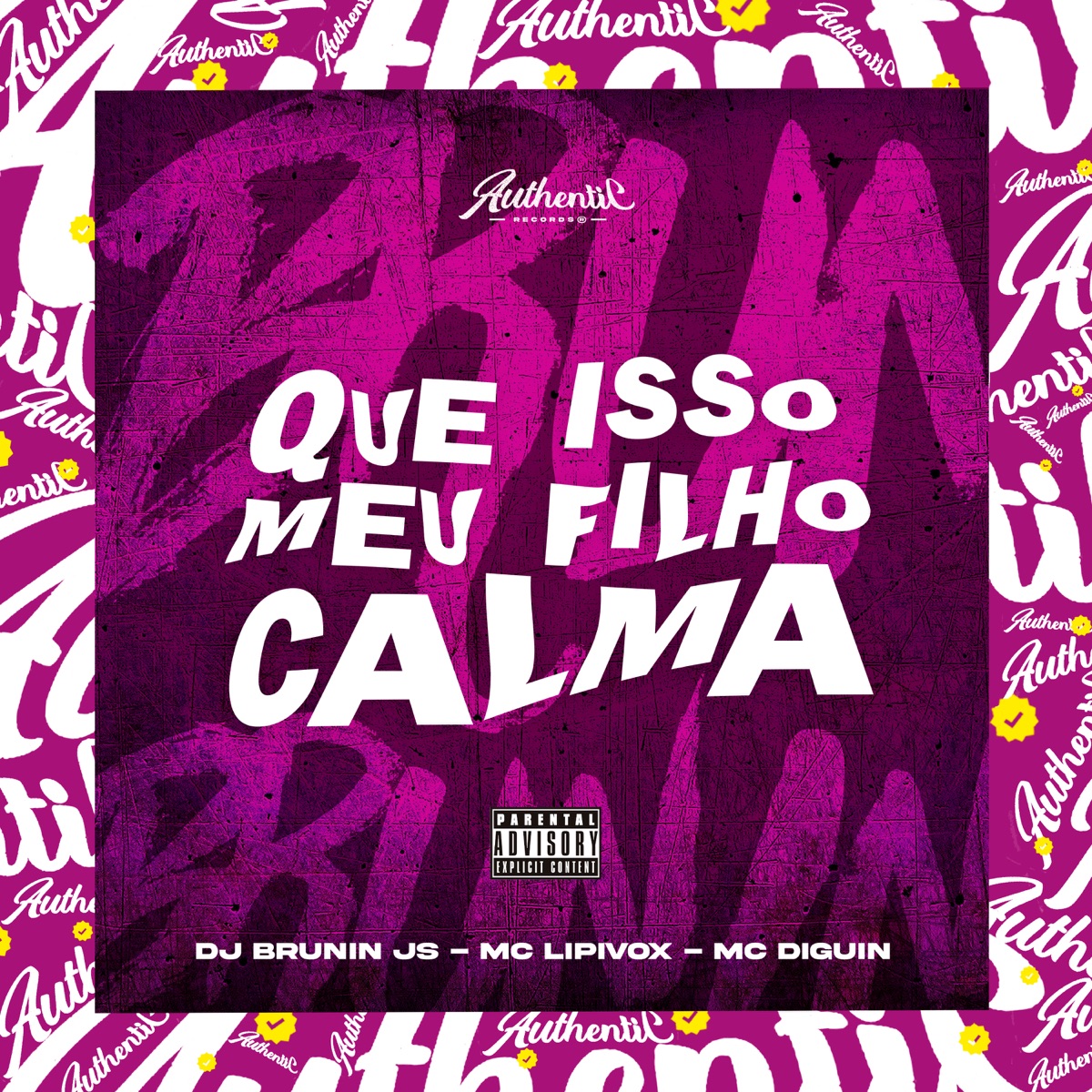 Que Isso Meu Filho Calma (feat. MC Diguin) - Single by MC Lipivox & DJ BRUNIN JS album cover