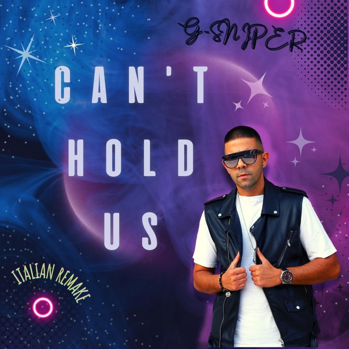 Can't Hold Us (Italian Remake) [Italian Remake] - Single by G-Sniper album cover