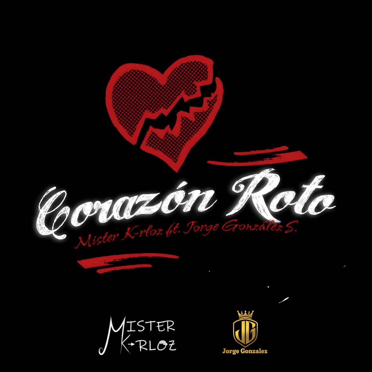 Corazón roto - Single by Mister K-rloz & Jorge González S. album cover