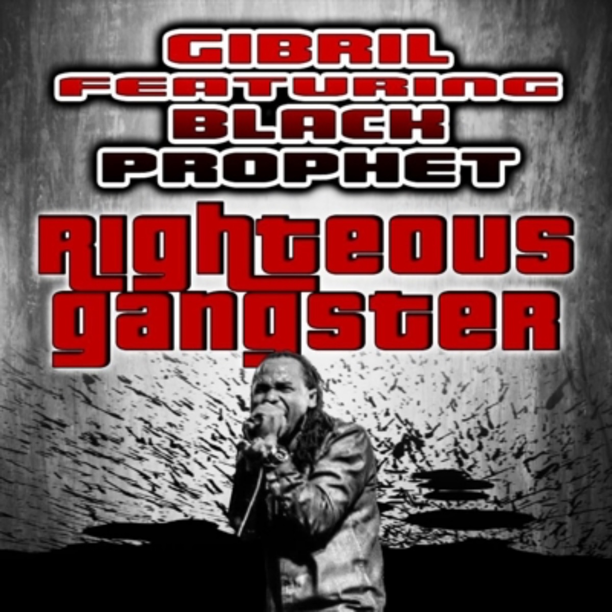 Righteous Gangster (feat. black prophet) - Single by Gibrilville album cover