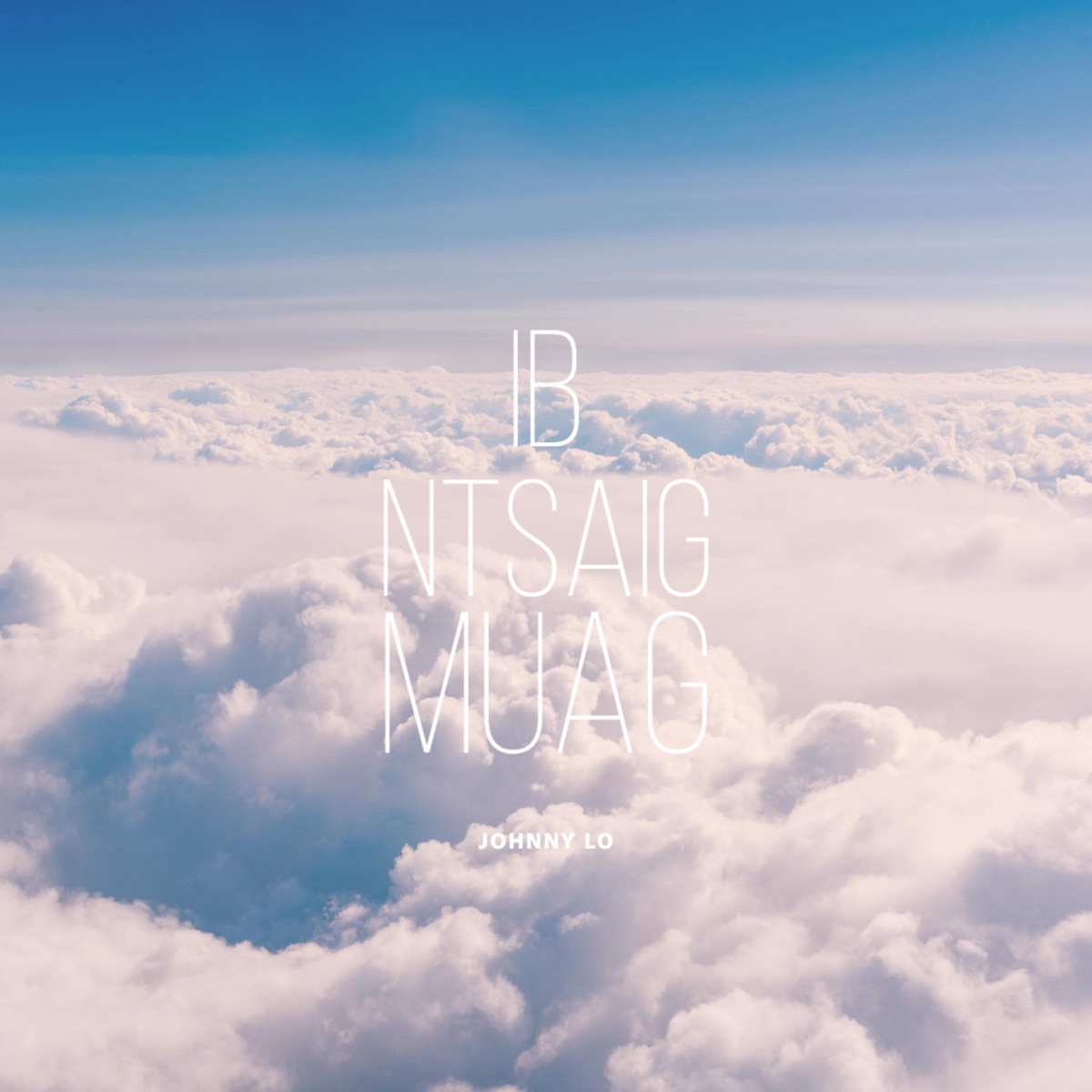 Ib Ntsaig Muag - Single by Johnny Lo album cover