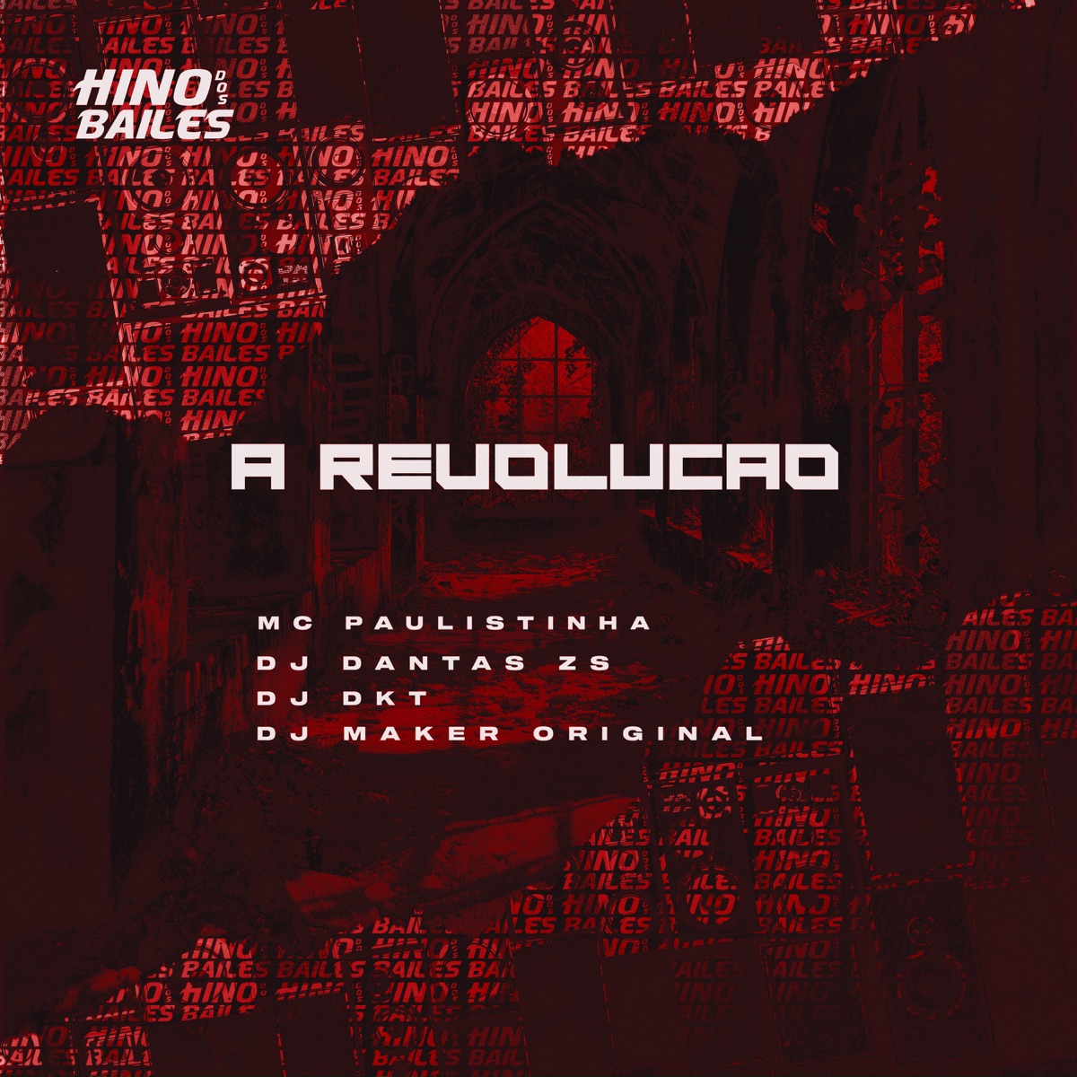 A Revolução (feat. Dj Maker Original) - Single by Mc Paulistinha, DJ DANTAS ZS & DJ DKT album cover