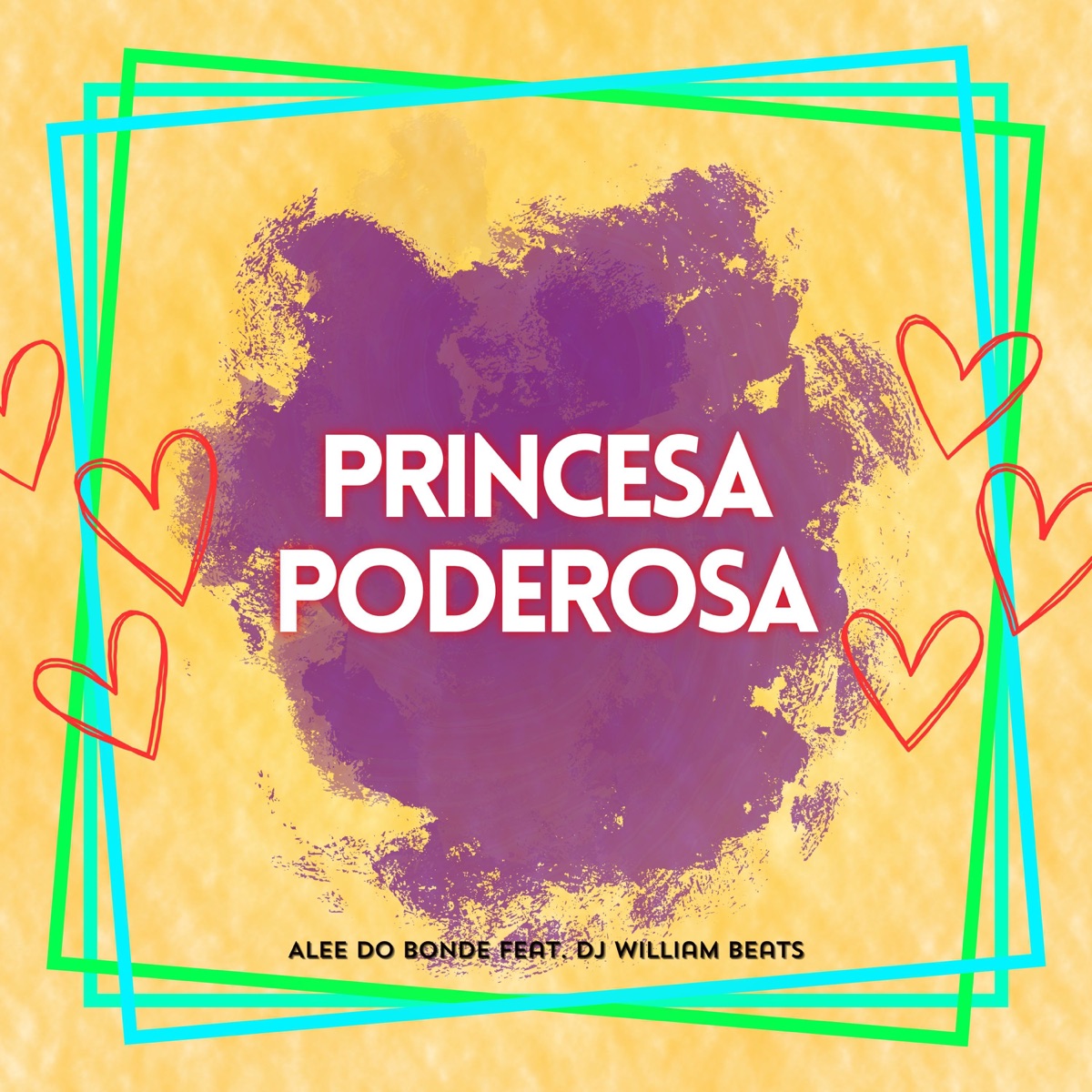 Princesa Poderosa (feat. DJ William beats) - Single by Alee do bonde album cover