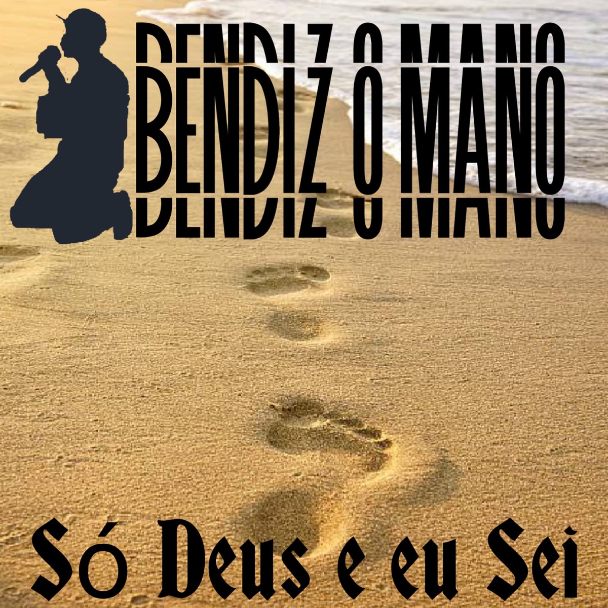 Só Deus e Eu Sei - Single by Bendiz o Mano, irmão Ronaldo & Bruno Pereira album cover