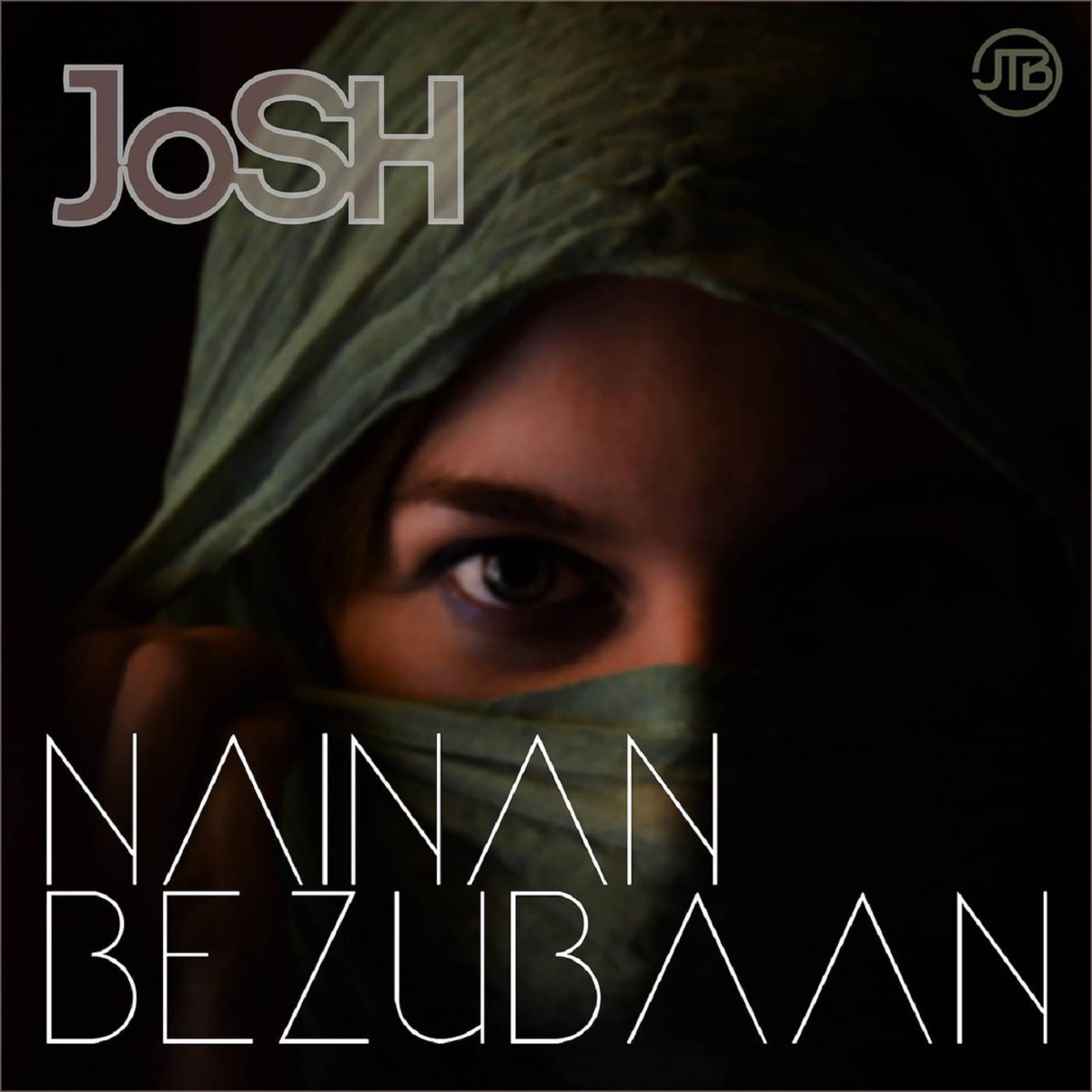 Nainan Bezubaan - Single by JoSH the Band album cover