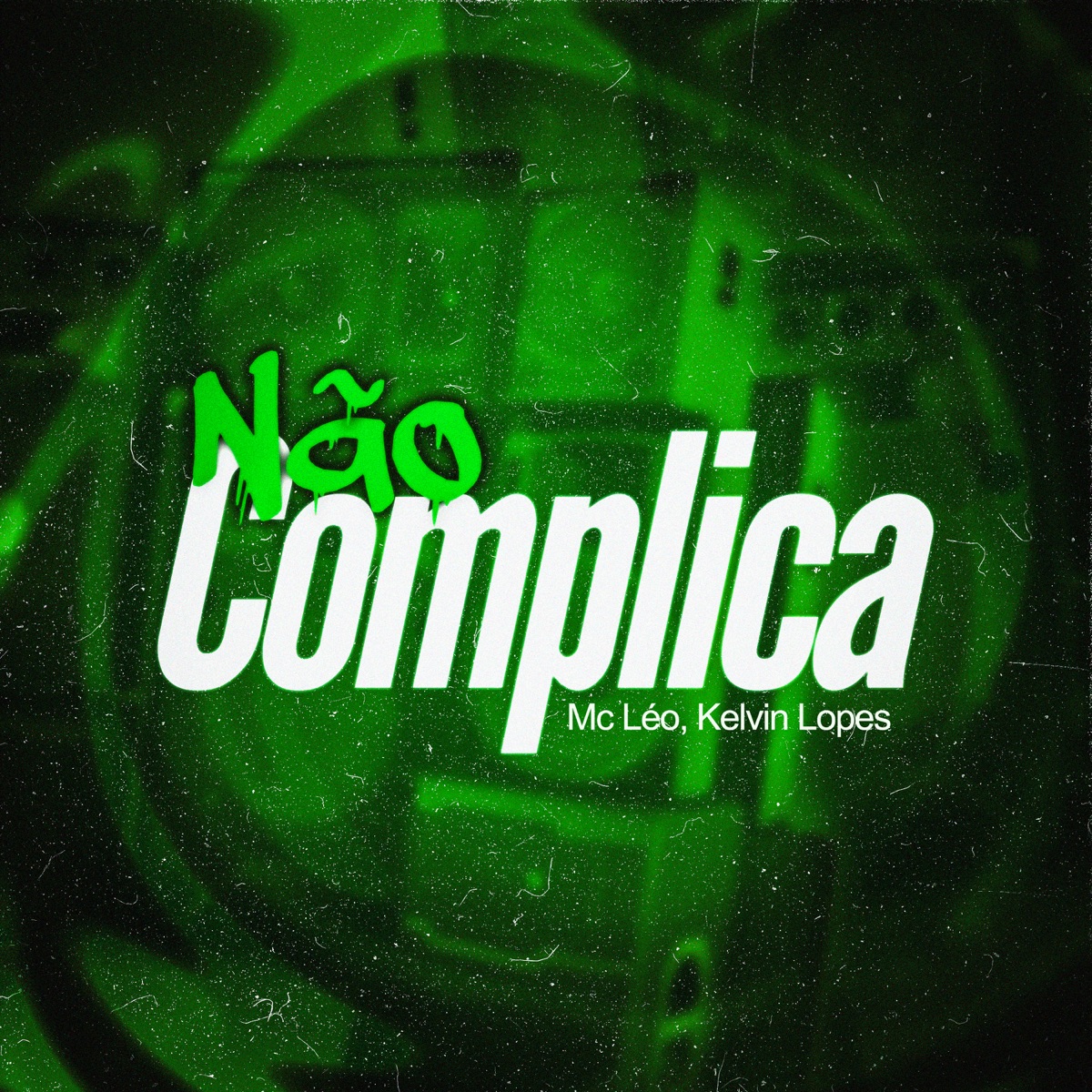 Não Complica - Single by Mc Léo & Kelwin Lopes album cover