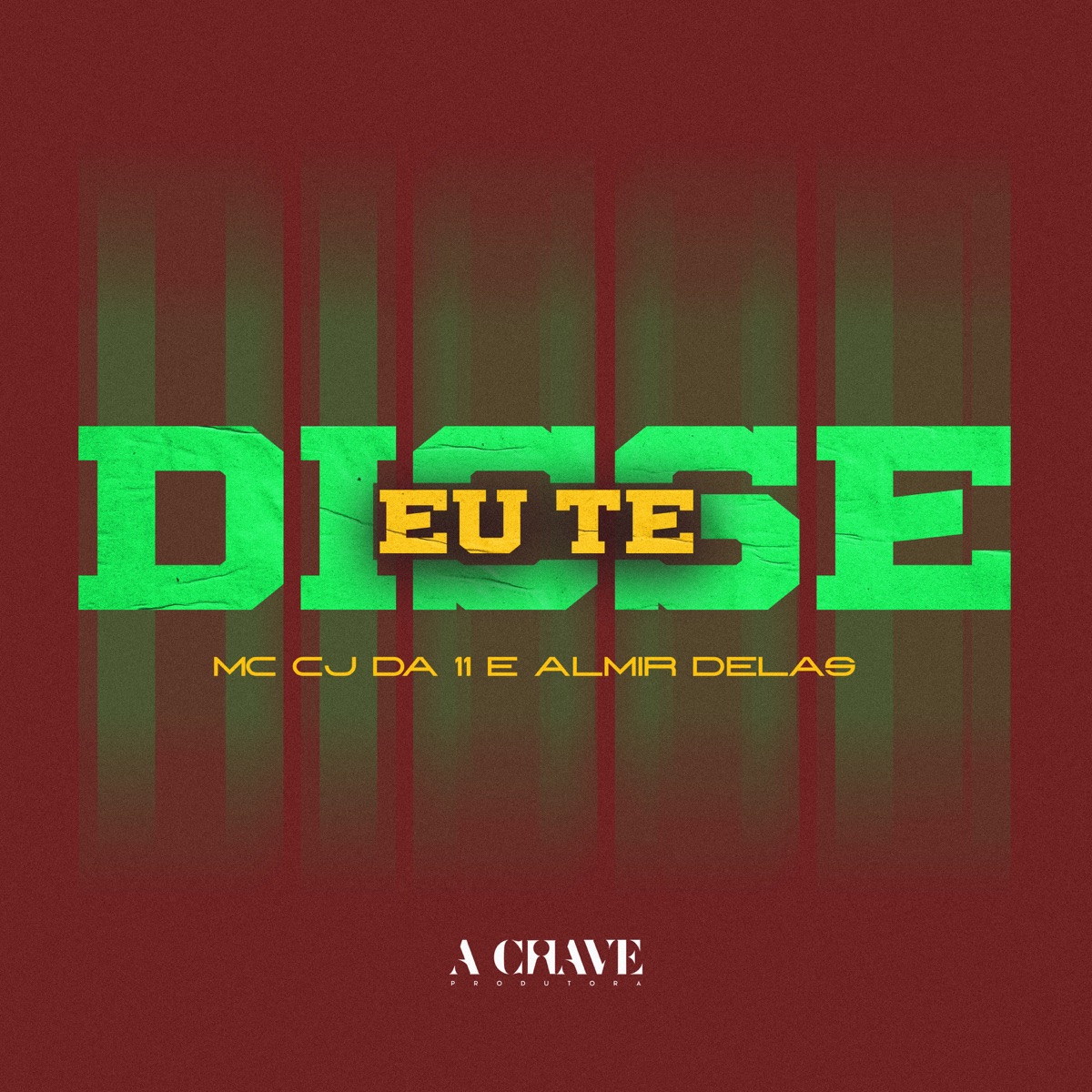 Eu Te Disse - Single by MC Cj da 11 & Almir delas album cover