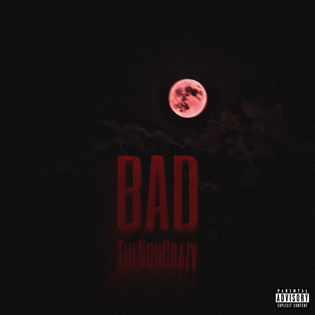 Bad - Single by TheNonCrazy album cover