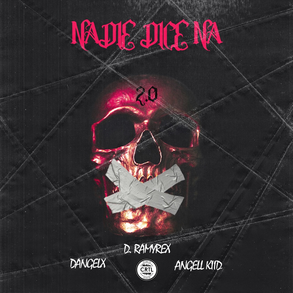 Nadie Dice Na 2.0 - Single by Angell Kiid, Dangelx & D.Ramyrex album cover