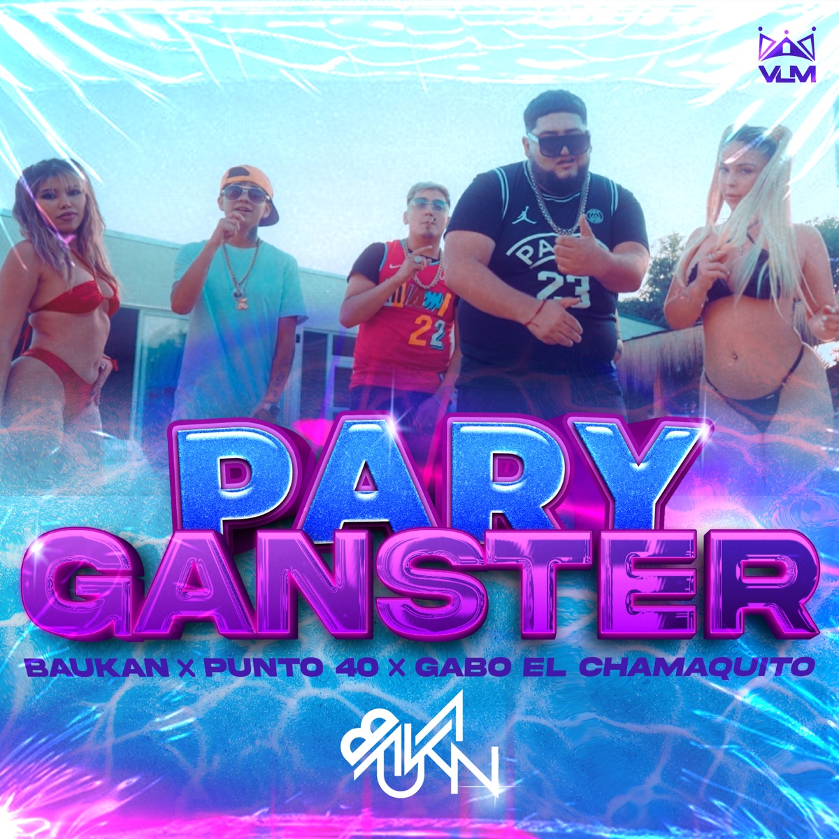 Pary Ganster - Single by Baukan, Gabo El Chamaquito & El Punto40 album cover