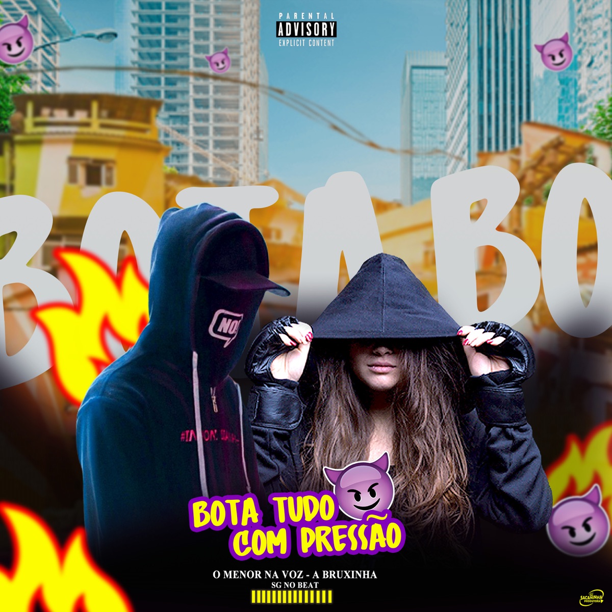 Bota Tudo Com Pressão - Single by O Menor na Voz, A Bruxinha & SG No Beat album cover