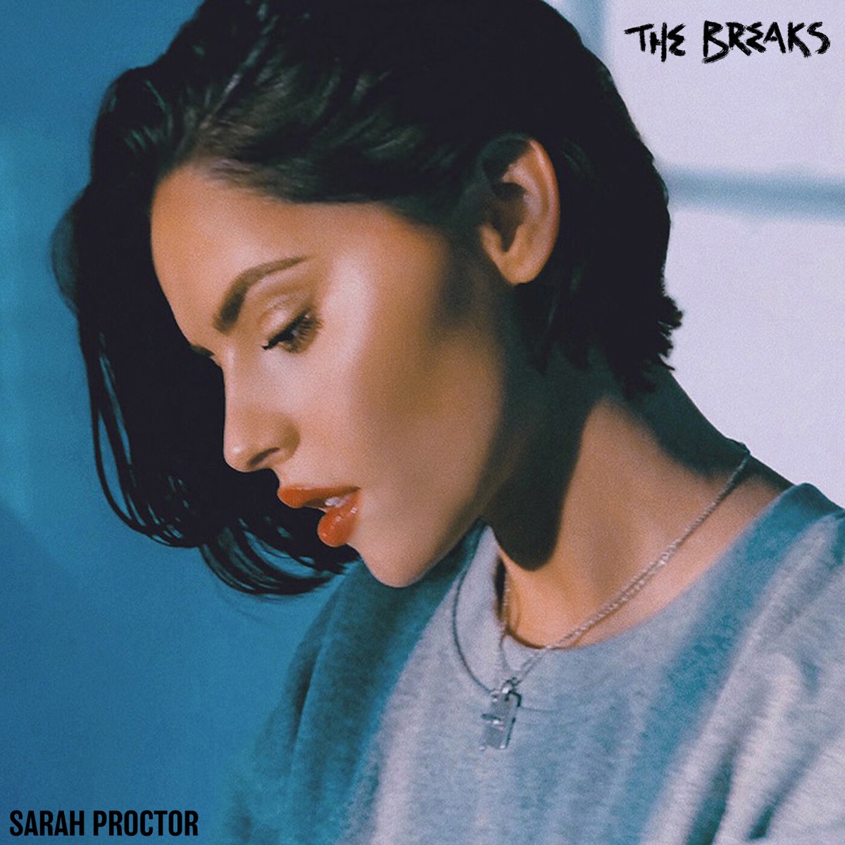 The Breaks - Single by Sarah Proctor album cover