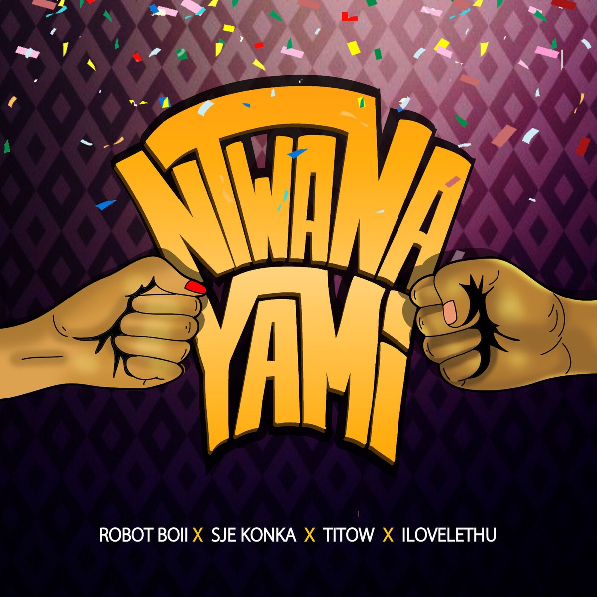 Ntwana Yami (feat. ilovelethu, Titow & Sje Konka) - Single by Robot Boii, Nhlonipho & Yithi Sonke album cover