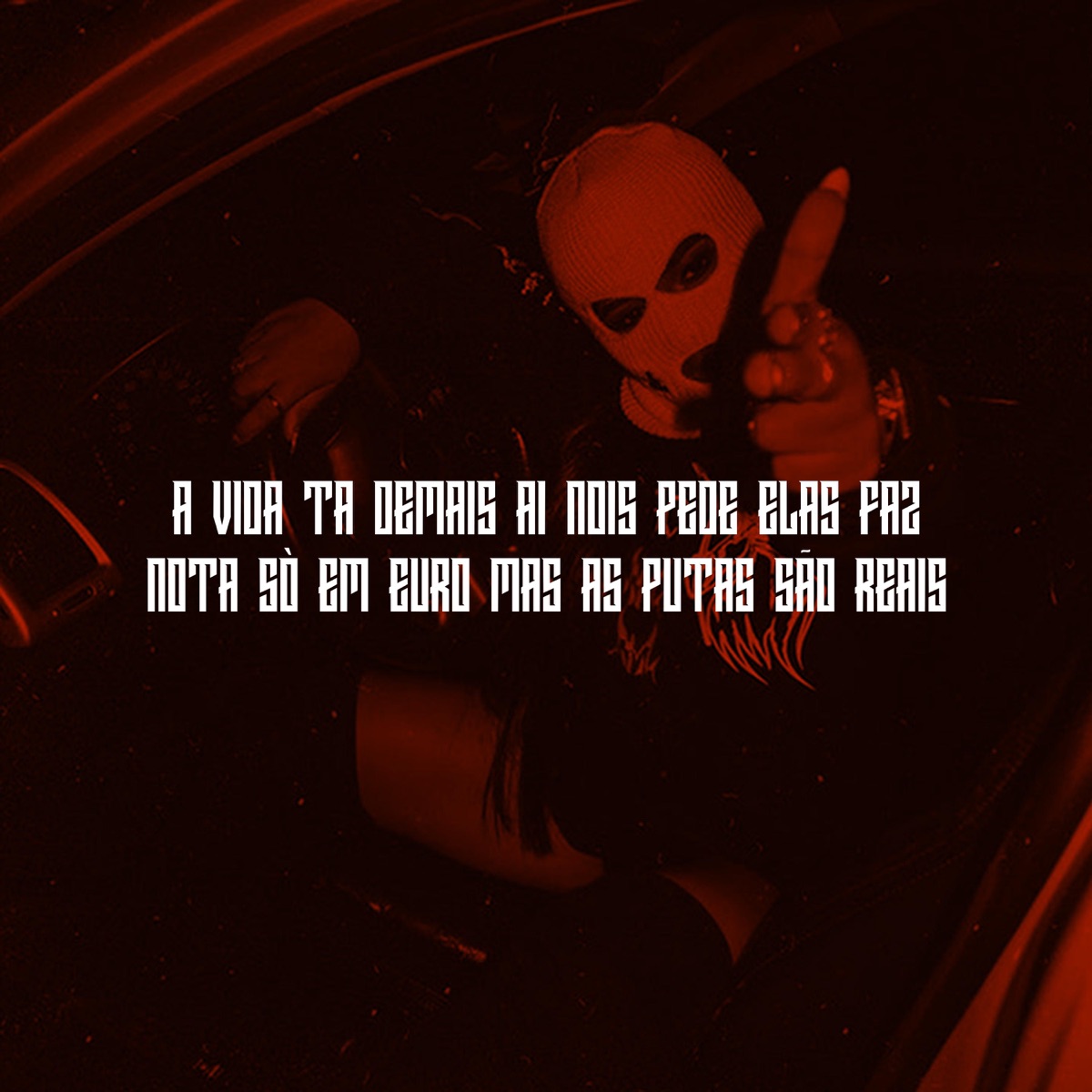 A VIDA TA DEMAIS AI NOIS PEDE ELAS FAZ, NOTA SÓ EM EURO MAS AS PUTAS SÃO REAIS - Single by DJ LC DO SP OFICIAL album cover