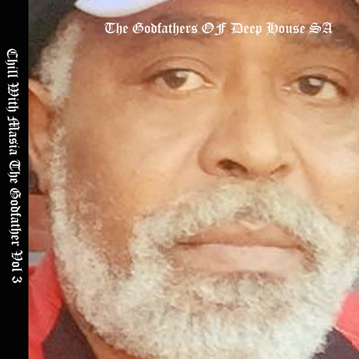 Chill with Masia the Godfather, Vol. 3 by The Godfathers Of Deep House SA album cover