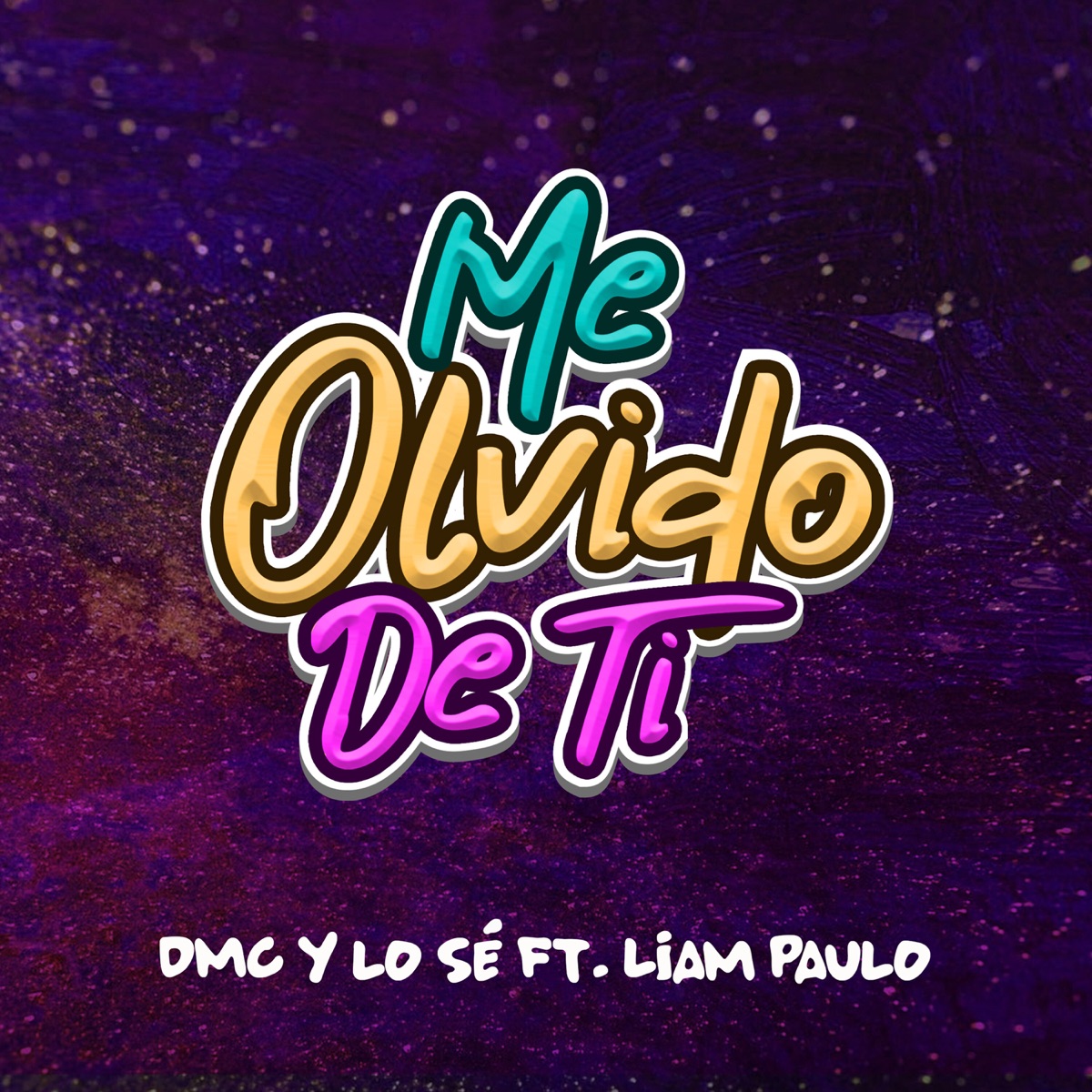 Me Olvido de Ti (feat. Liam Paulo) - Single by DMC y lo sé album cover