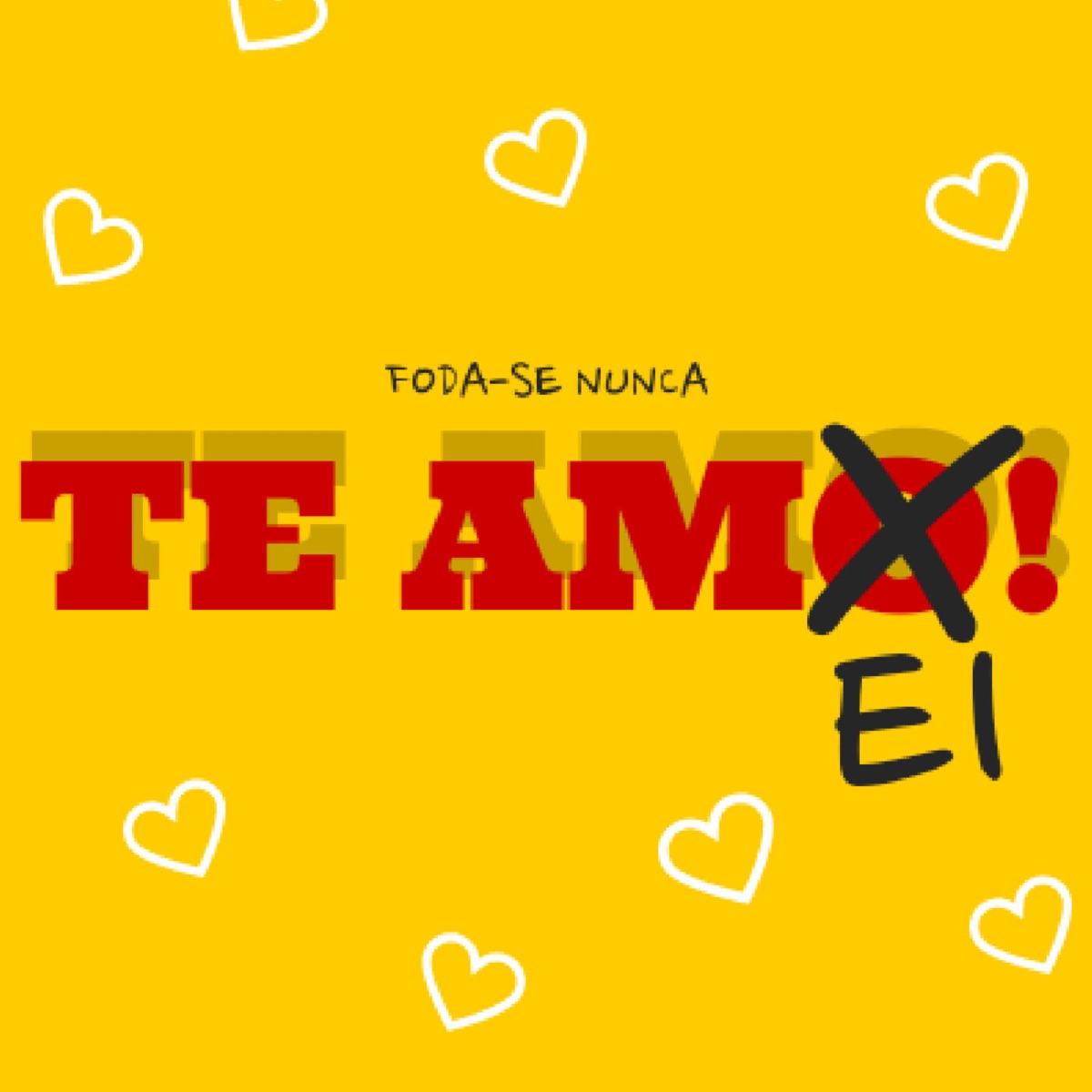 Foda-Se Nunca Te Amei - Single by Taz Mureb album cover